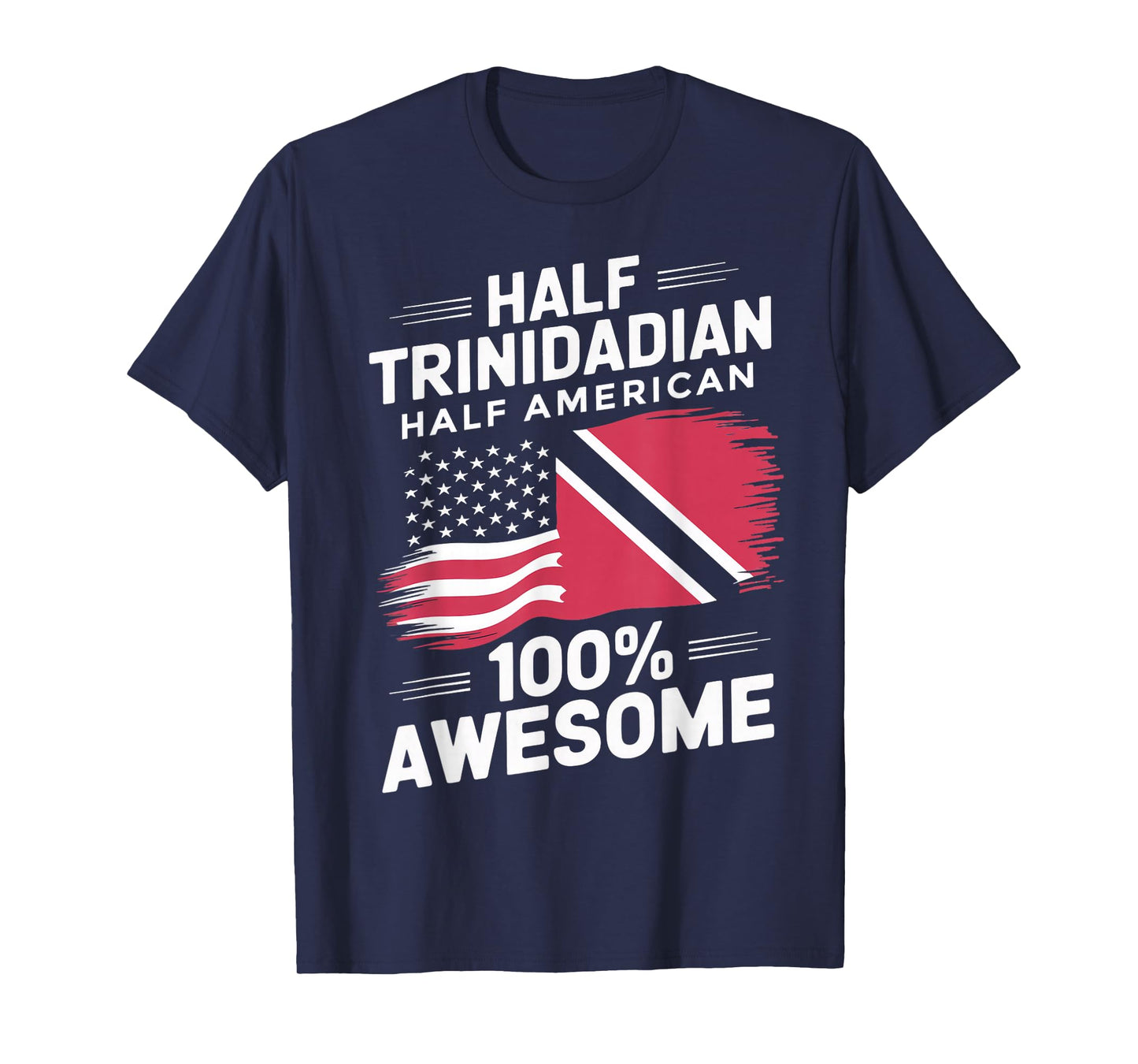 Half Trinidadian American Trinidad And Tobago Trinidadian T-Shirt