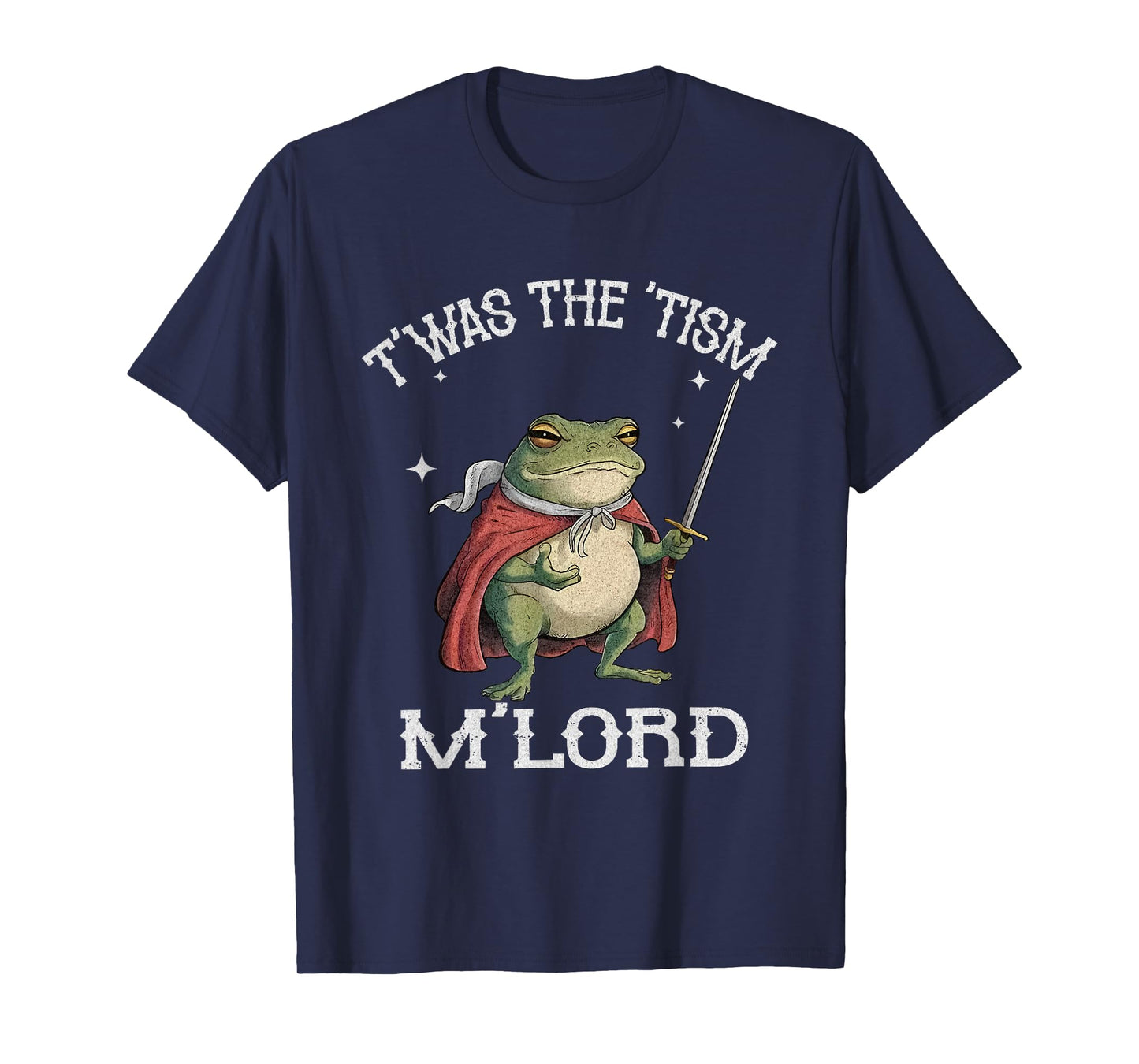 T'was The 'Tism M'lord Frog Wizard Meme Humor Frog Men Women T-Shirt