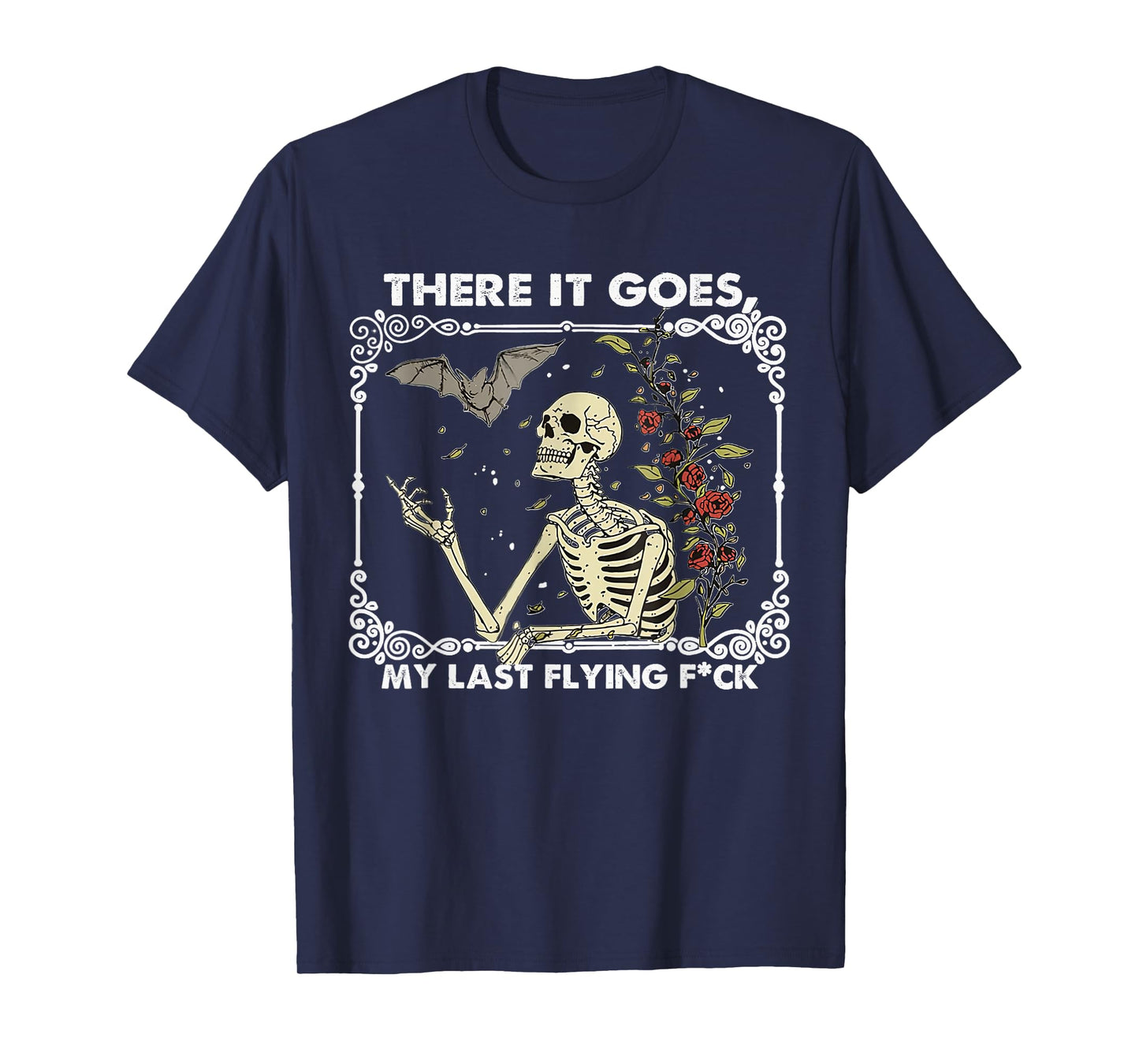There it Goes My Last Flying F Funny Halloween Skeleton T-Shirt