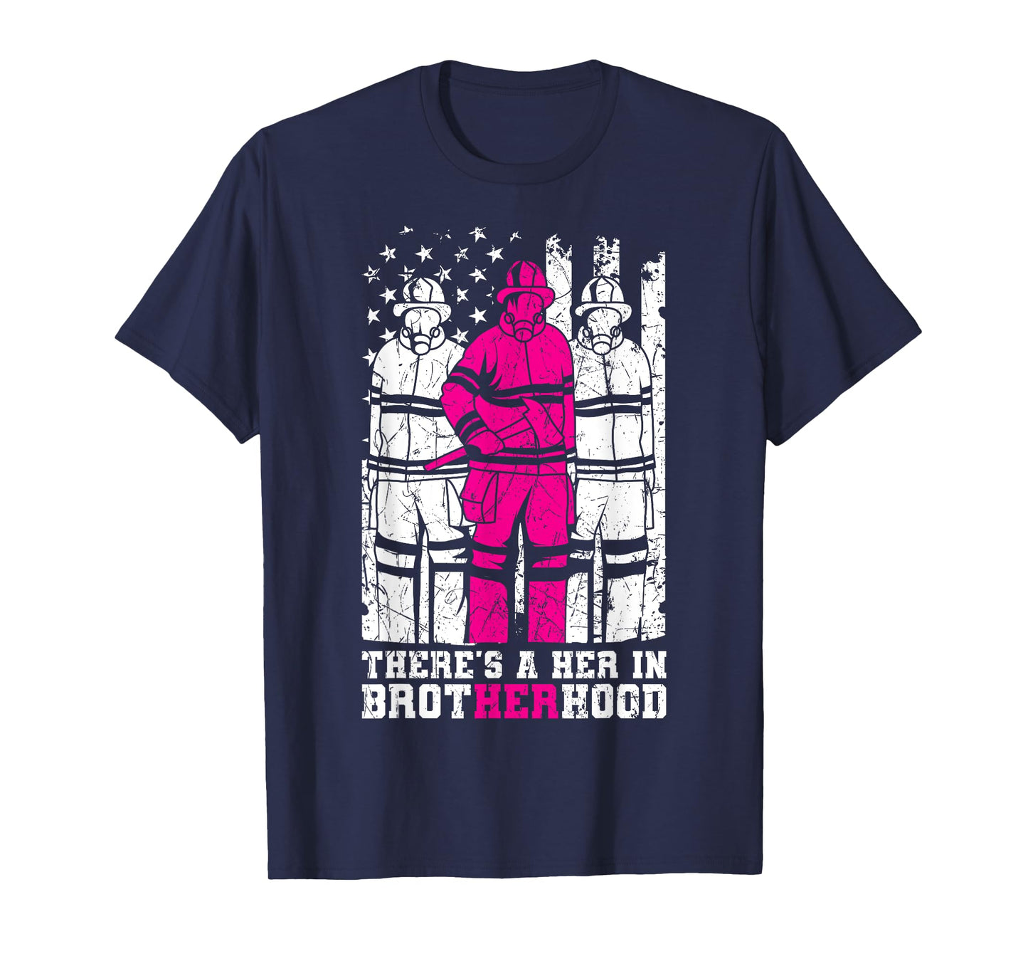 There's A Her In Brotherhood Firefighter Firewoman Rescuer T-Shirt