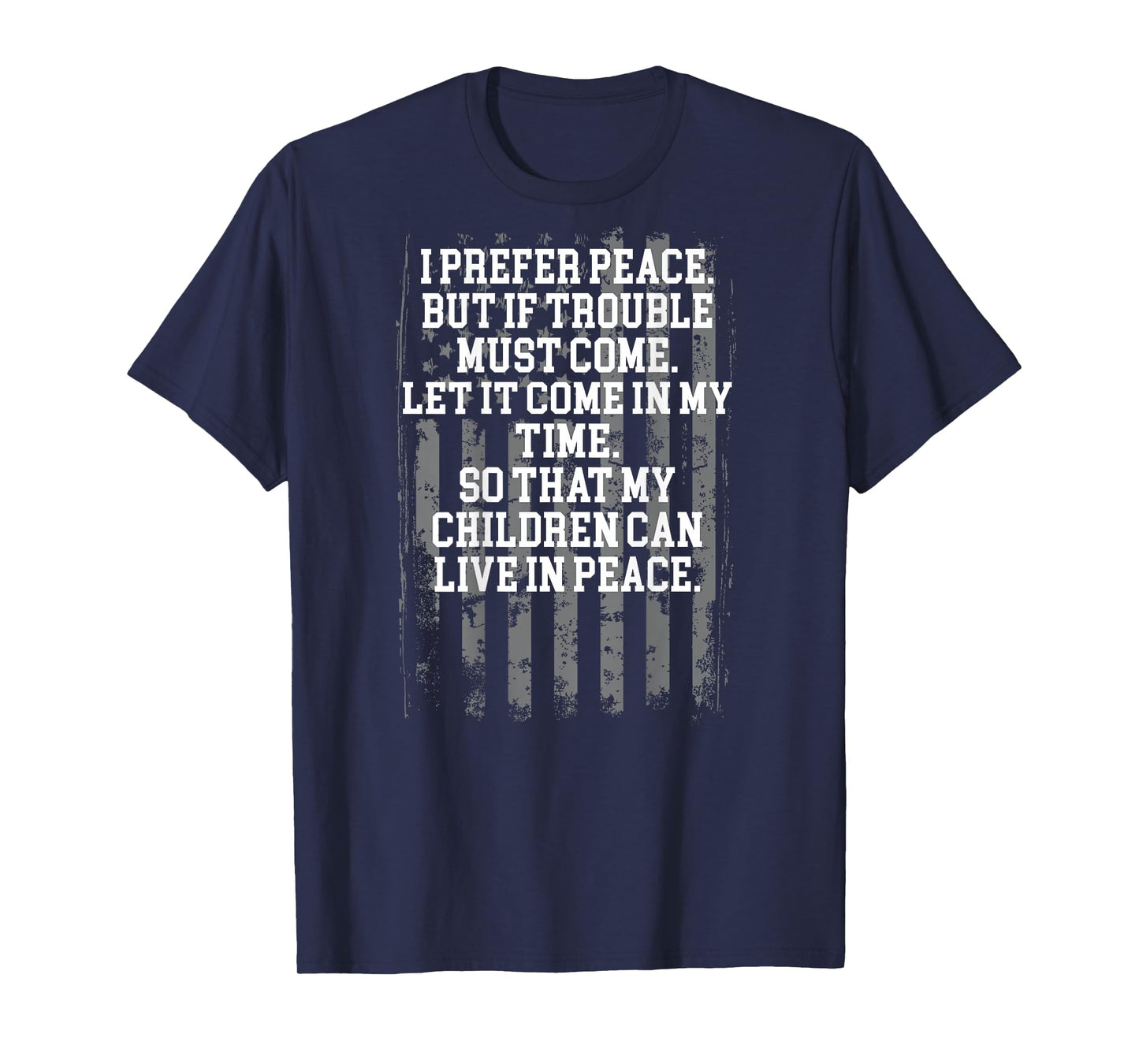 I Prefer Peace But If Trouble Must Come Let It Come (back) T-Shirt