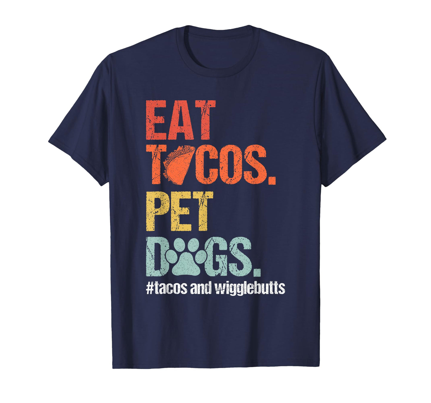Eat Tacos Pet Dogs Tacos and Wigglebutts Retro T-Shirt
