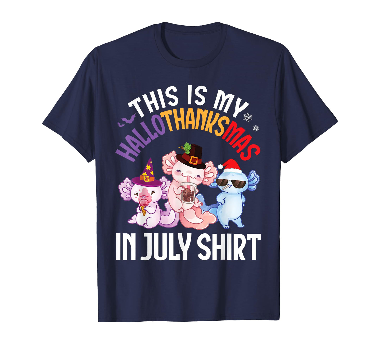 Cute Axolotls Together This Is My HalloThanksMas In July Day T-Shirt