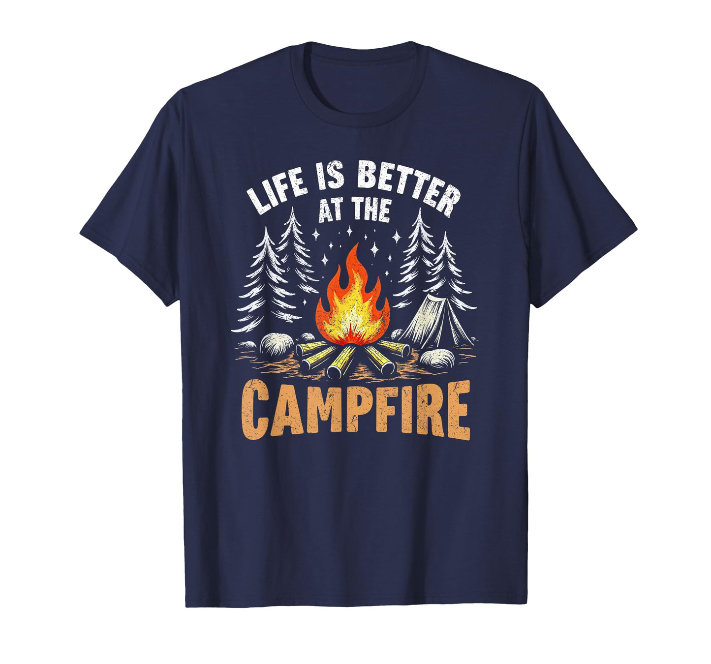 Life Is Better At The Campfire Funny Camper Camping Camp T-Shirt