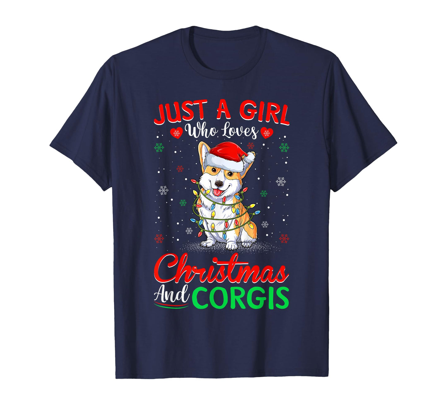 Just A Girl Who Loves Christmas And Corgis Lighting Xmas T-Shirt