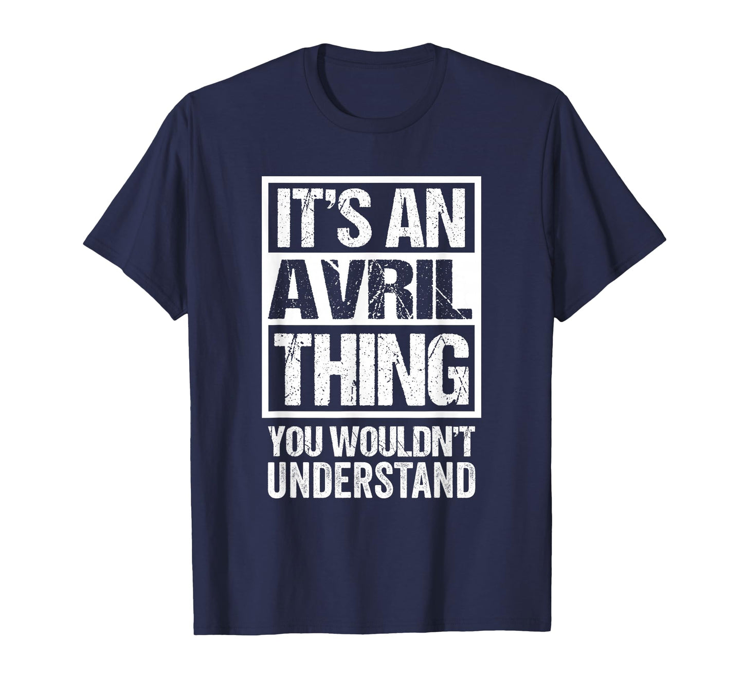 It's an Avril Thing You Wouldn't Understand Surname Name T-Shirt