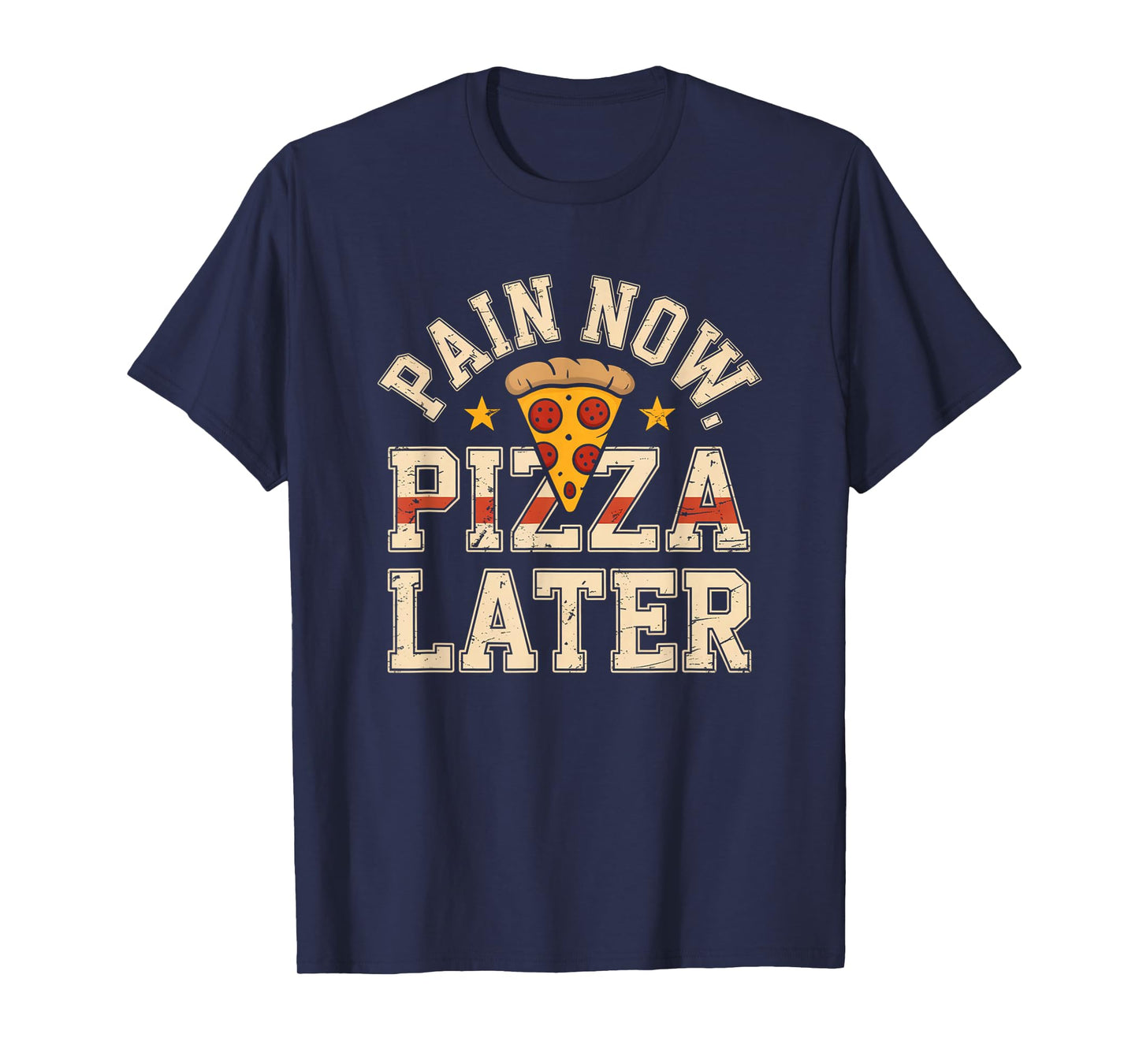 Pain Now Pizza Later Fitness Funny Gym Workout for Men Women T-Shirt