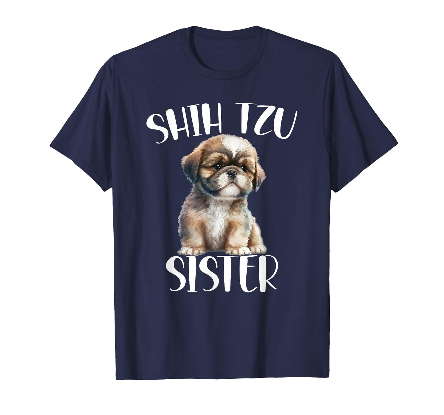 Shih Tzu Sister Dog Enthusiast For Sister Funny T-Shirt