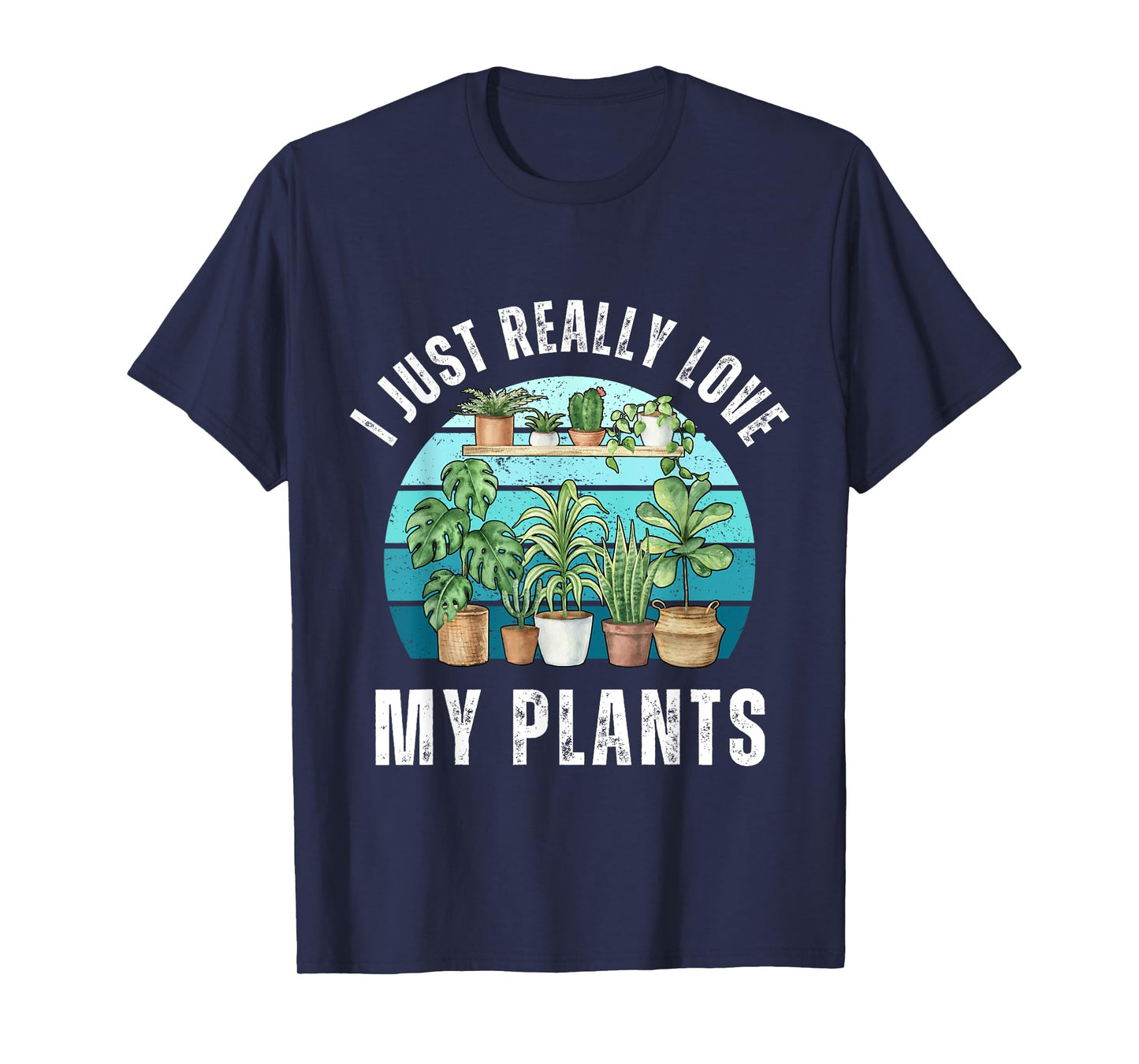I Just Really Love My Plants - Retro Plant Lover T-Shirt