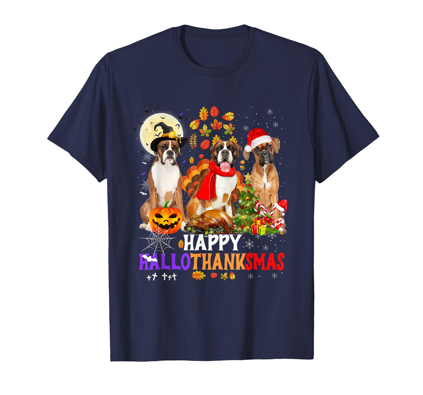 Boxer Dog Happy Hallothanksmas Halloween Thanksgiving Xmas T-Shirt