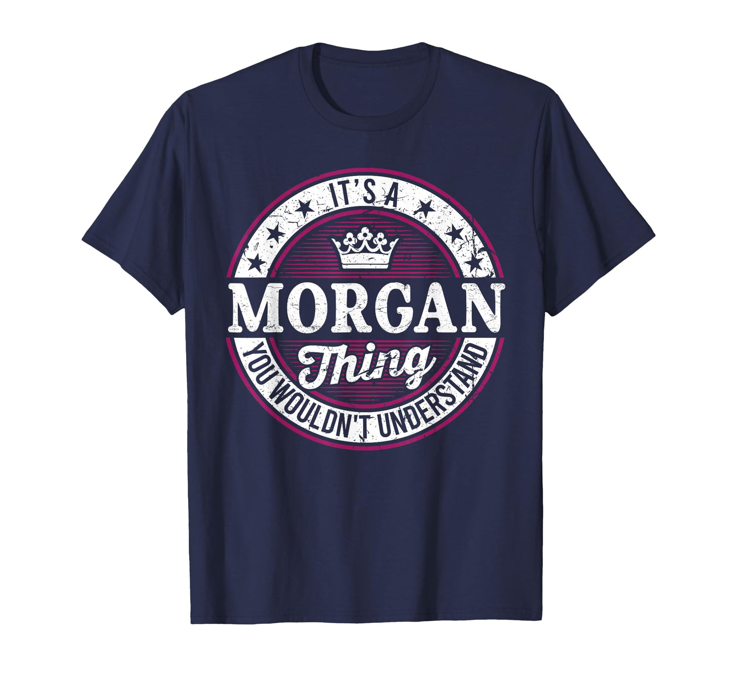 It's A Morgan Thing You Wouldn't Understand T-Shirt