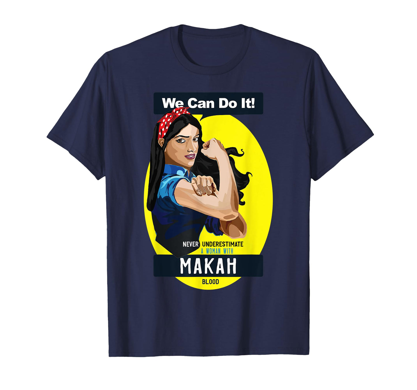 Makah Tribe Native American Indian Woman Never Underestimate T-Shirt