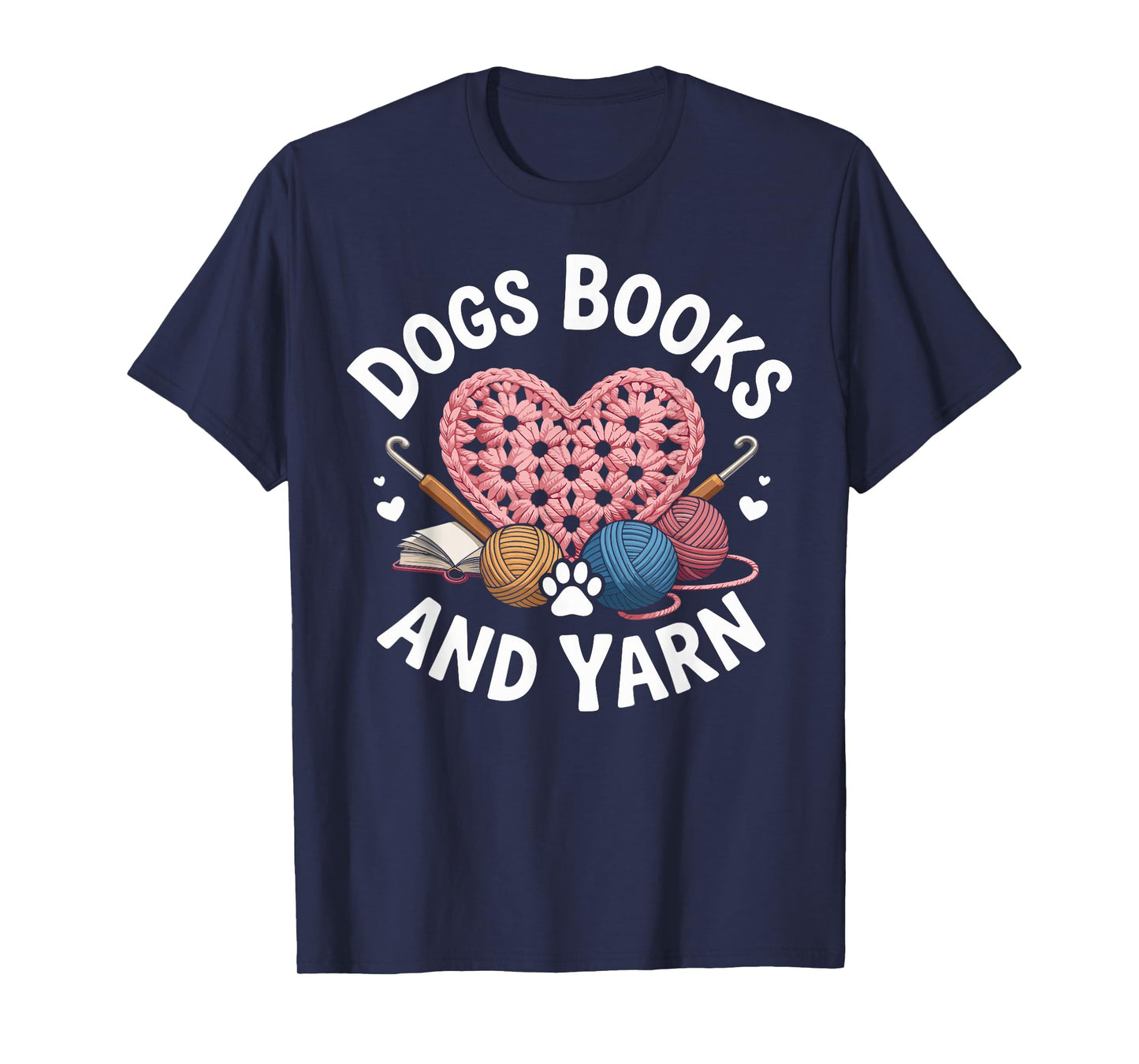 Dogs Books And Yarn Funny Crocheting T-Shirt