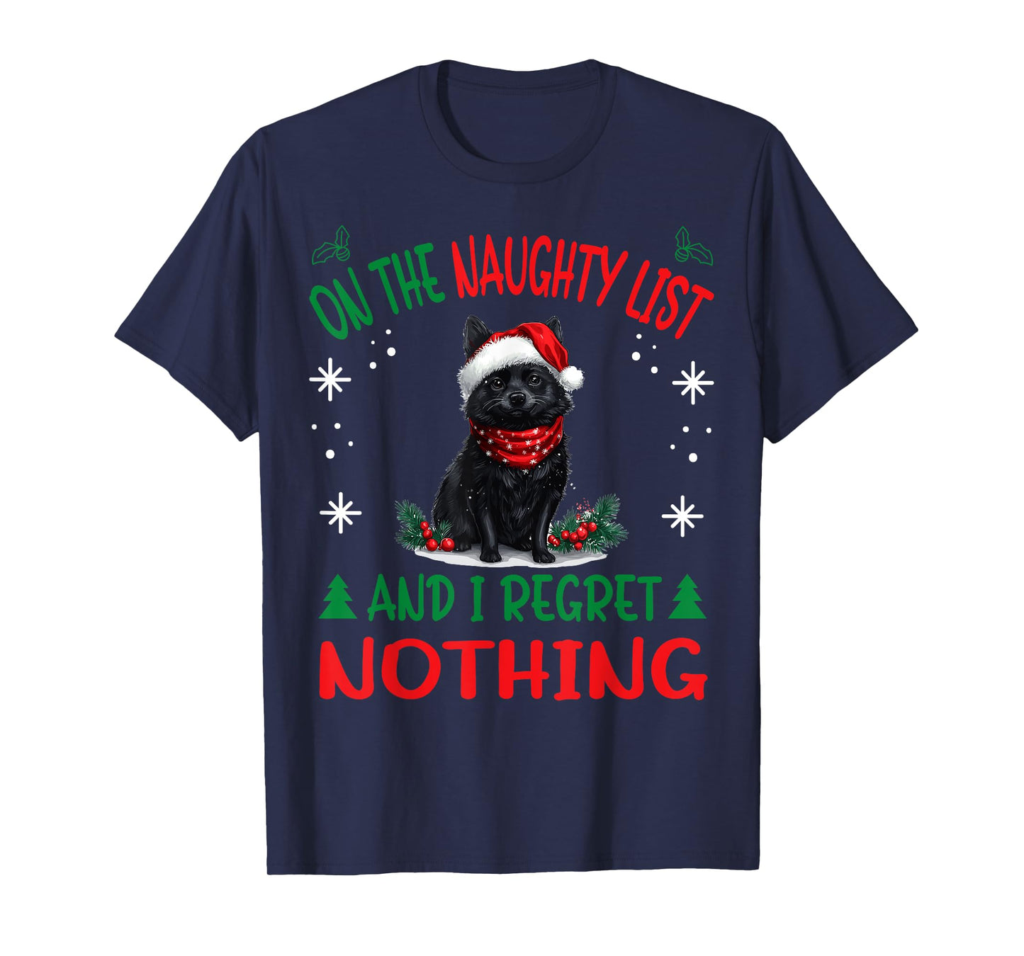 Cute Schipperke dog Dog Christmas On The Naughty List and I T-Shirt for Men Women