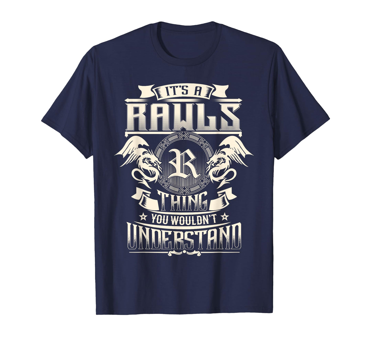 It's A RAWLS Thing You Wouldn't Understand Family Name T-Shirt