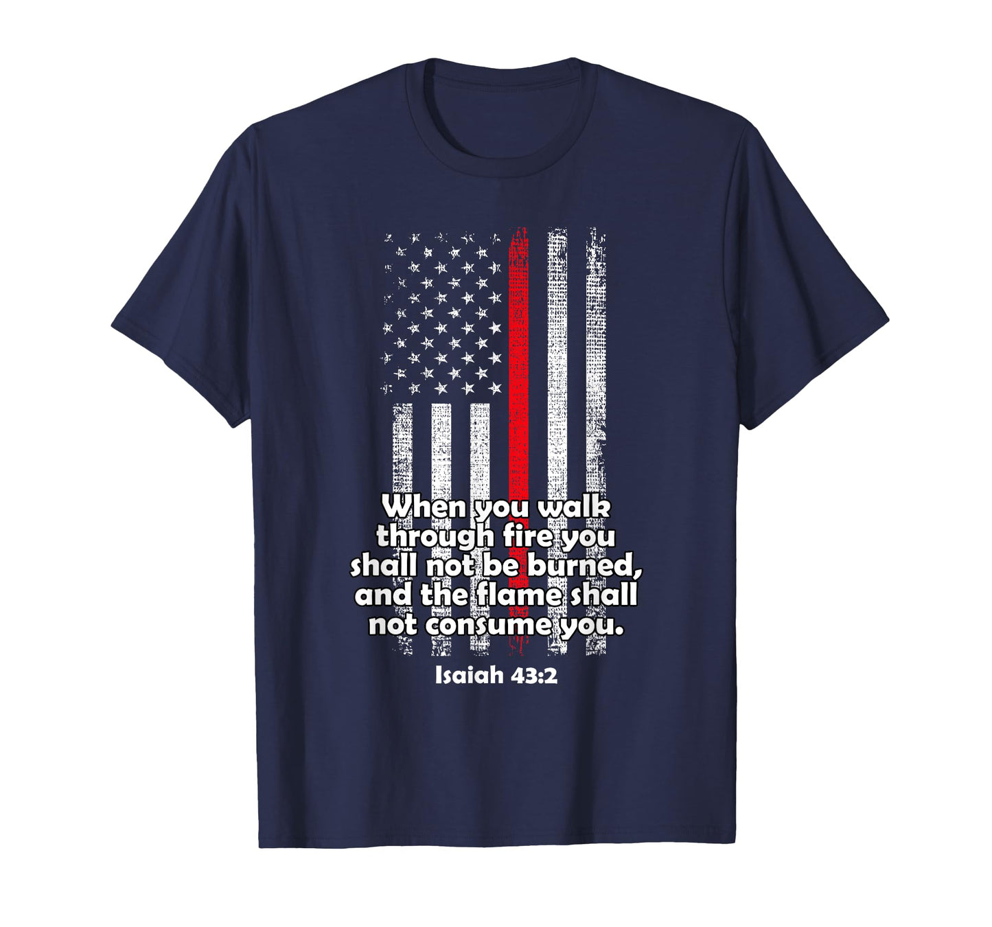 Isaiah 43:2 Firefighter Verse Hero Gift for Brave Firemen T-Shirt
