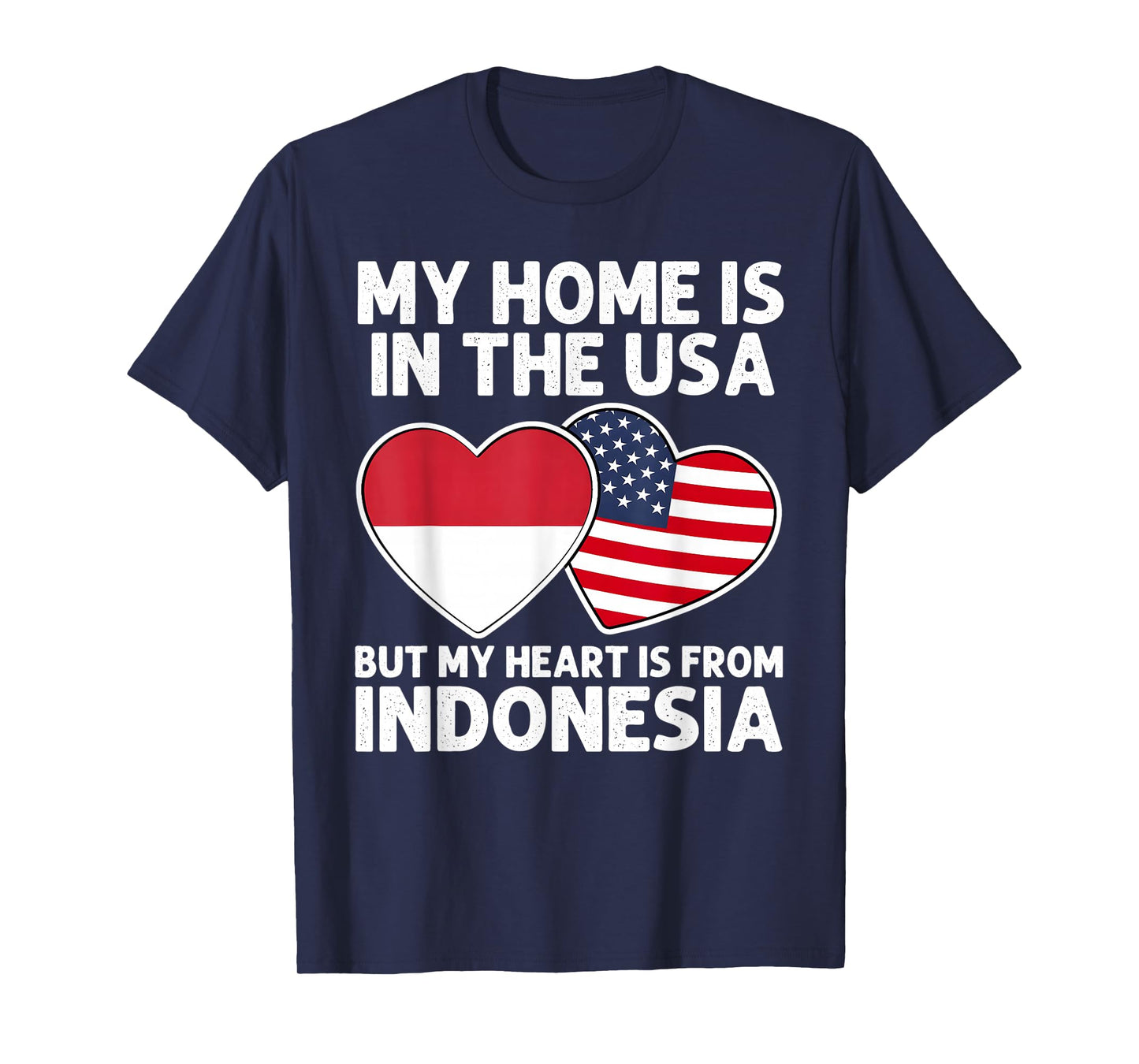 My Home USA My Heart Indonesia Indonesian American Pride T-Shirt