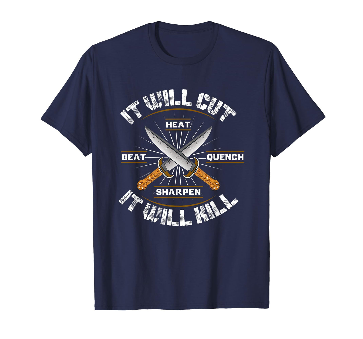 Fire Forged Knife Sword T-shirt It Will Cut Cool Tee Gift T-Shirt