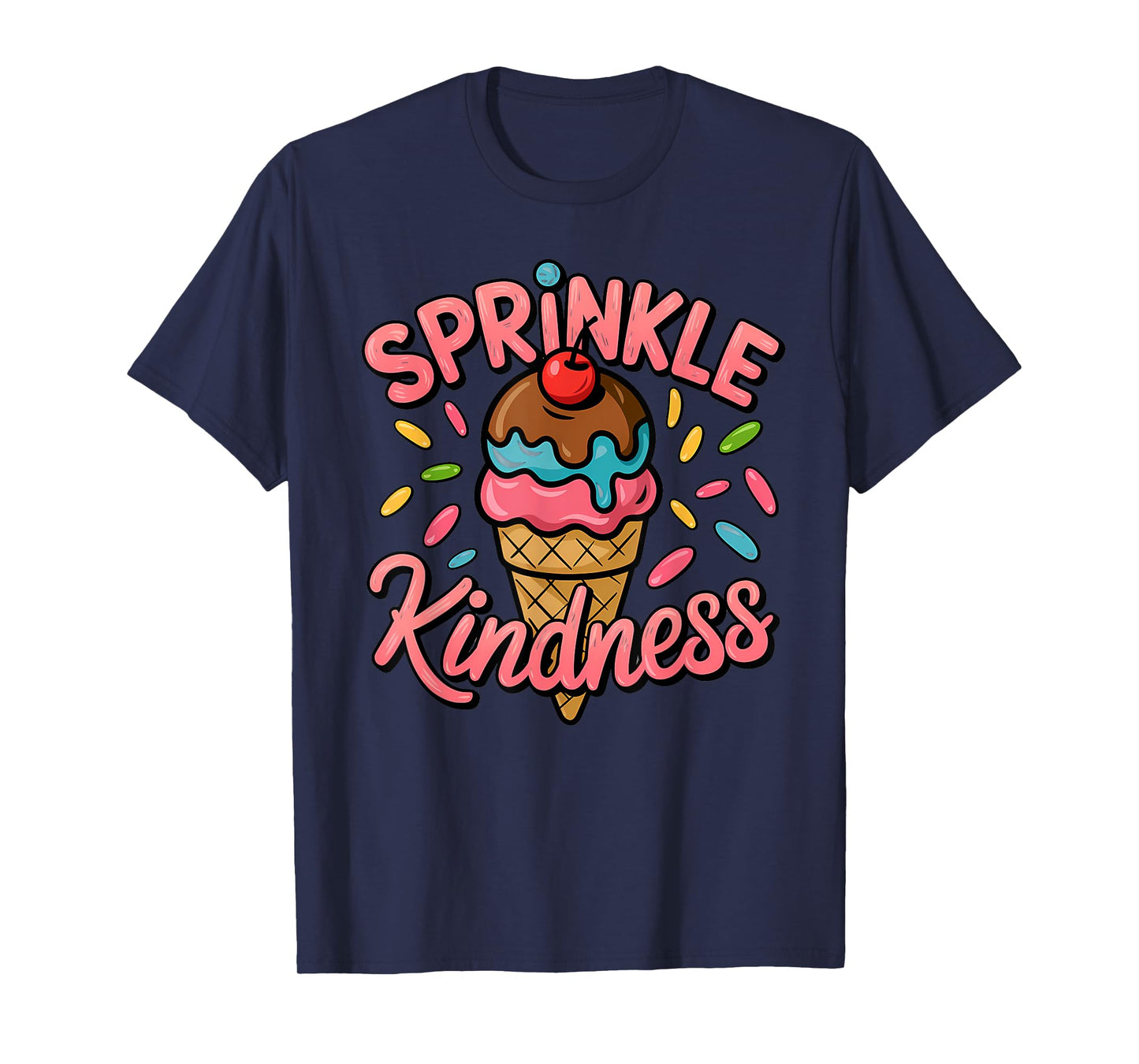 Sprinkle Ice Cream Kindness Cone Sweet Summer Treat Lover T-Shirt