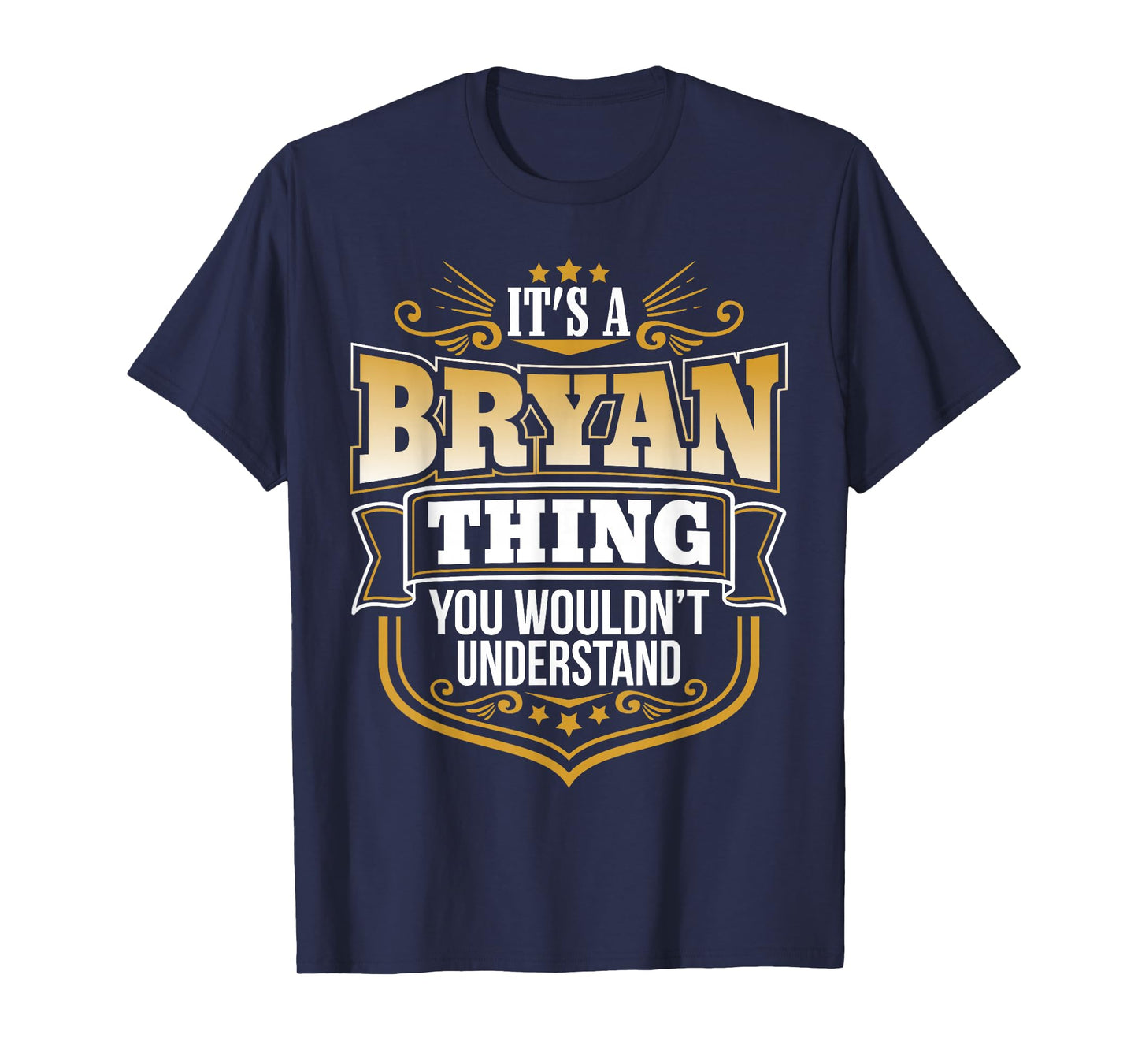 its a Bryan thing you wouldnt understand Bryan TShirt T-Shirt