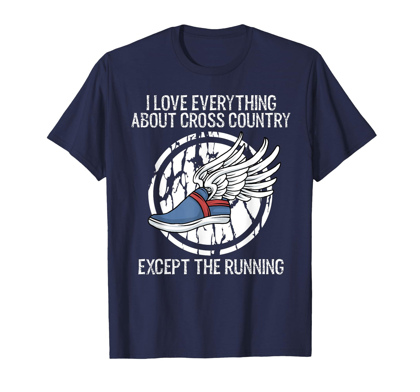 Funny Cross Country Love Everything Except Running T-Shirt