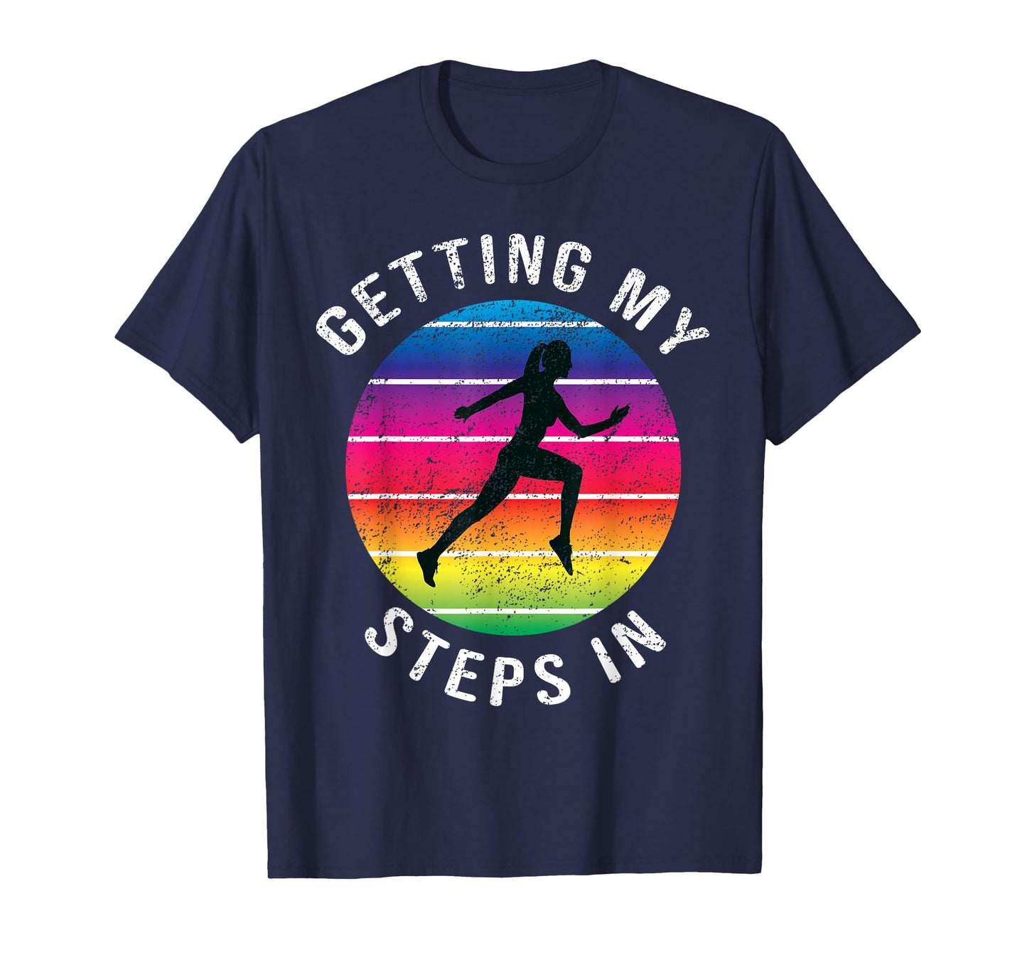 Funny Getting My Steps In Women Running Rainbow Workout T-Shirt