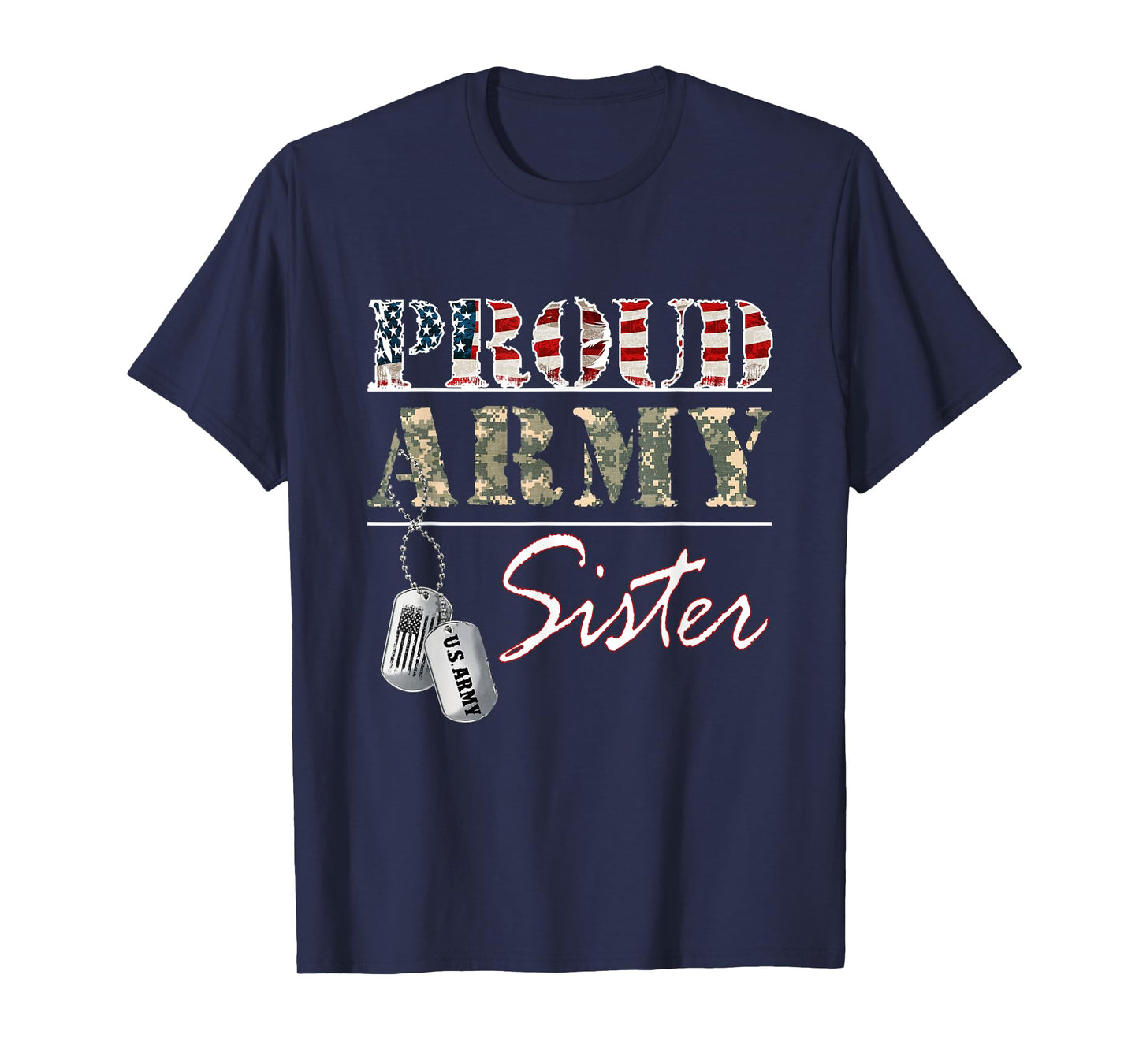 Proud Army Sister American Flag Veteran Military T-Shirt