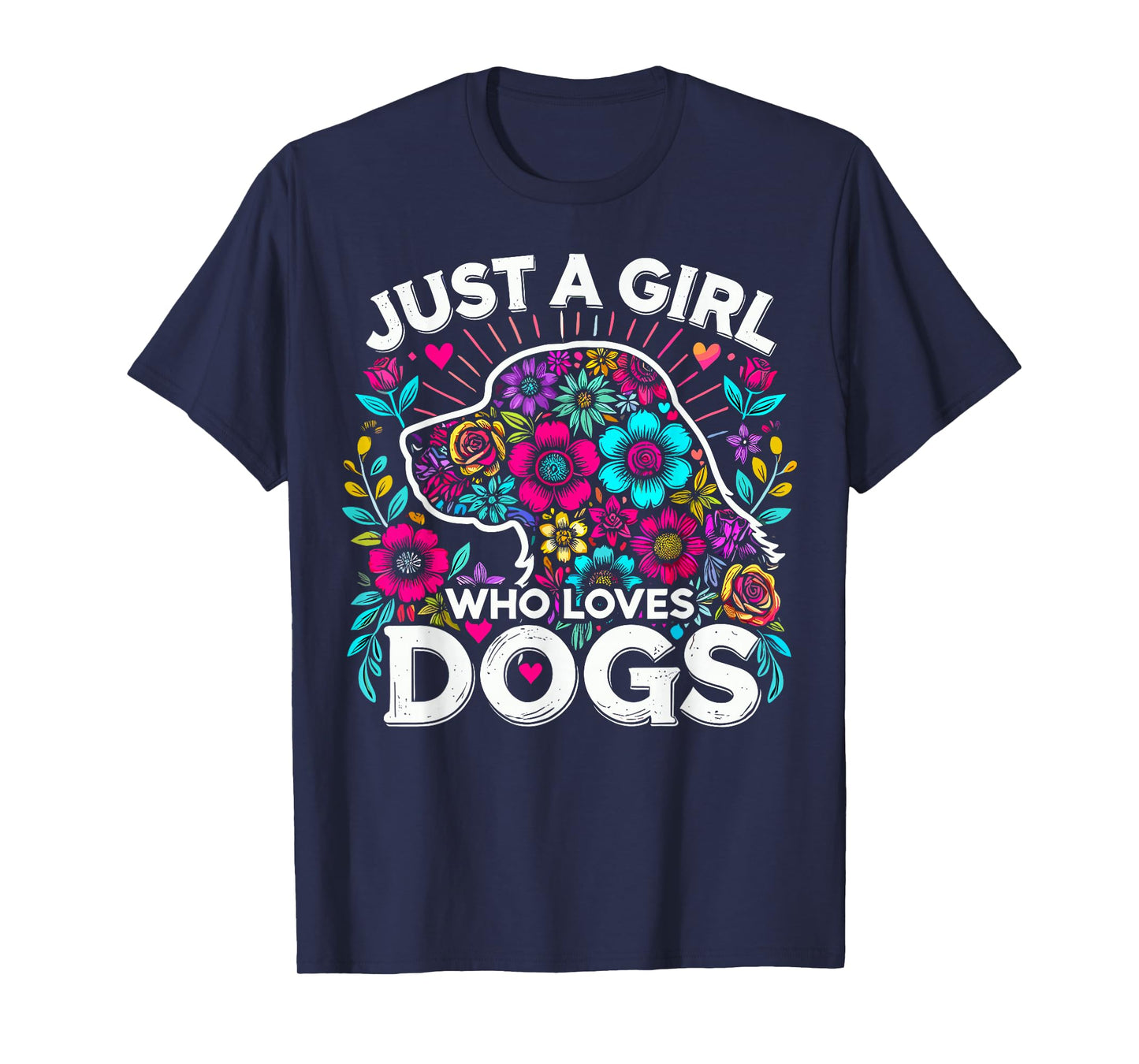 Dog Just A Girl Who Loves Dogs T-Shirt