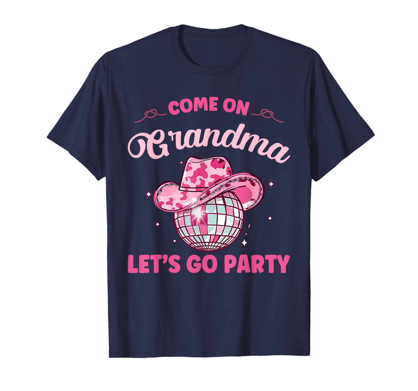 Come On Grandma Let's Go Party Birthday Party Disco Cowboy T-Shirt