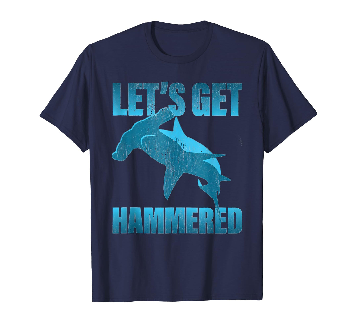 Let's Get Hammered Shark party funny T-Shirt