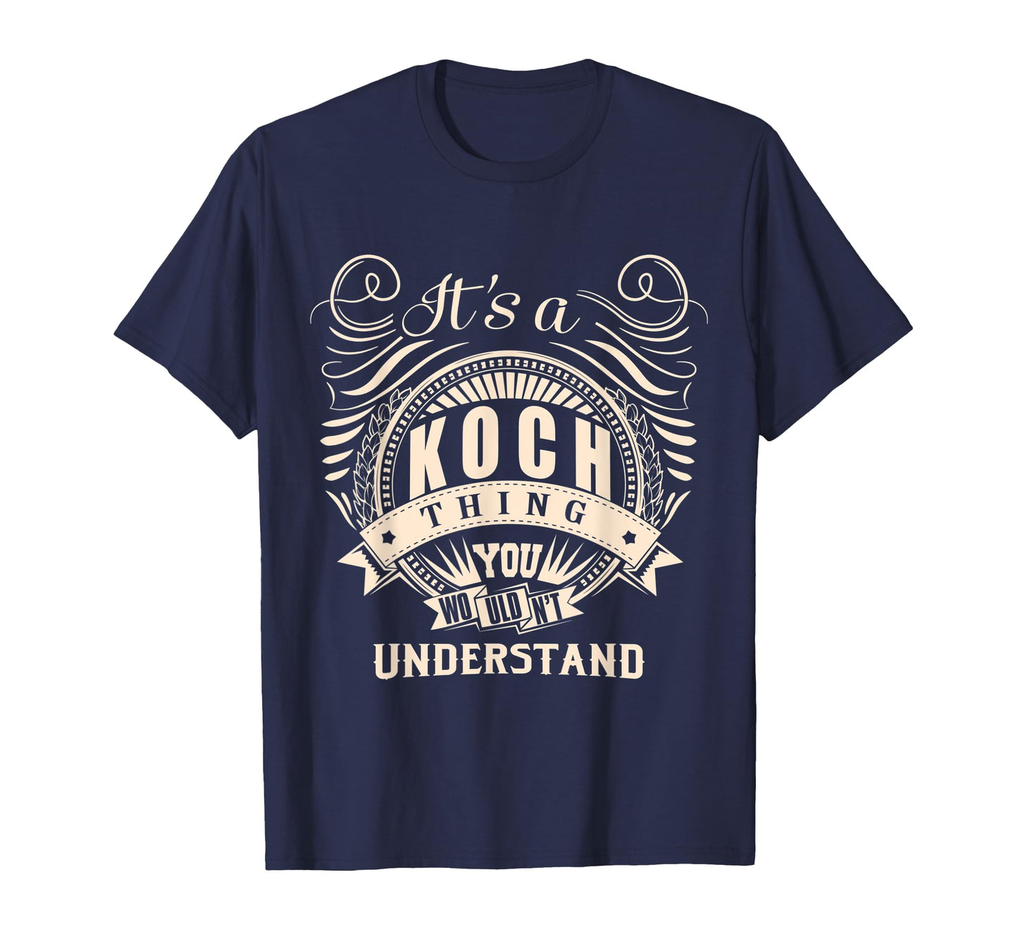 It's a KOCH thing you wouldn't understand Gift T-Shirt