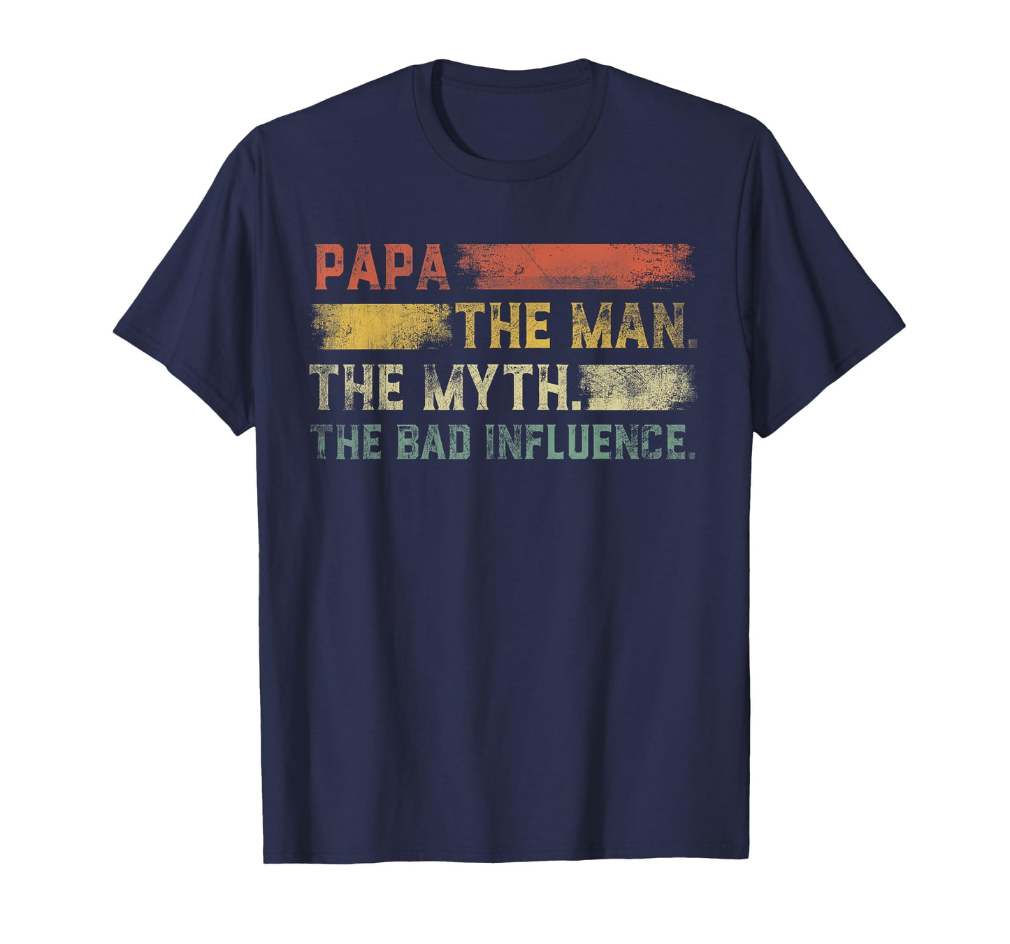Vintage Papa the Man the Myth the Bad Influence T-Shirt