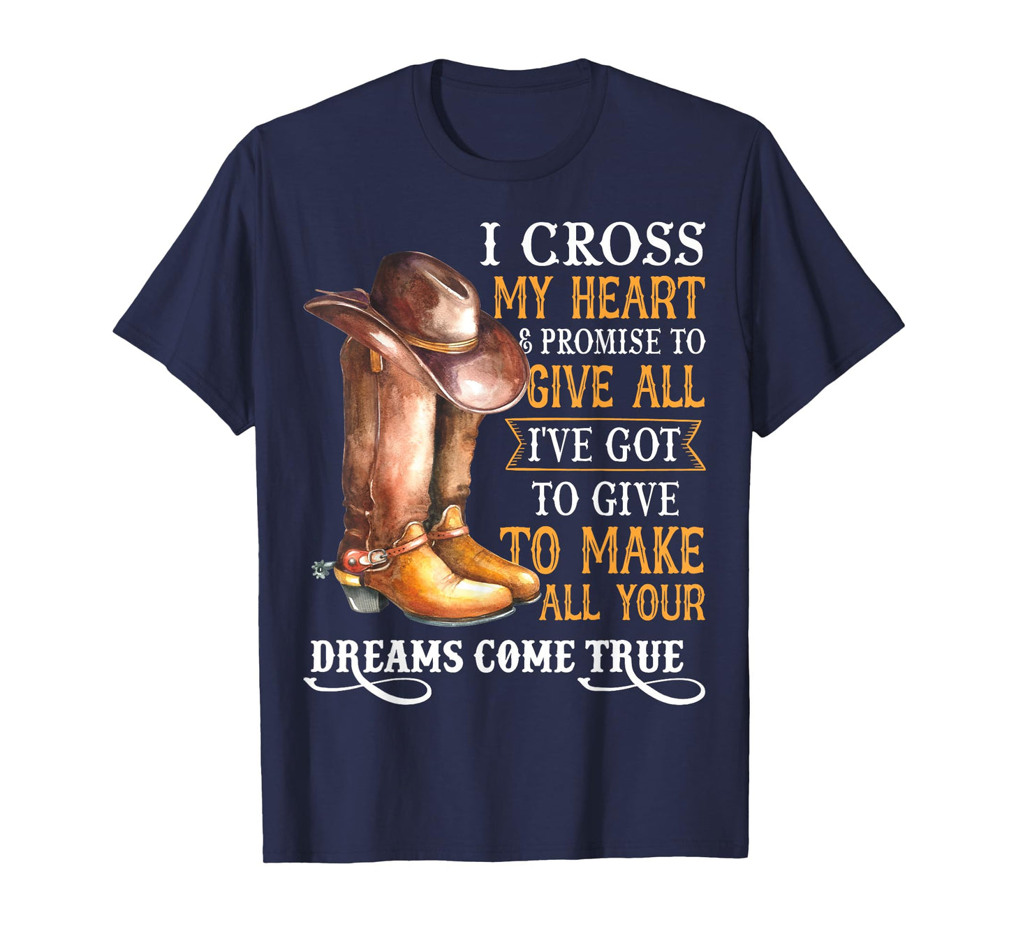 I Cross My Heart Western Country Cowboys Cowgirl Boots Hat T-Shirt