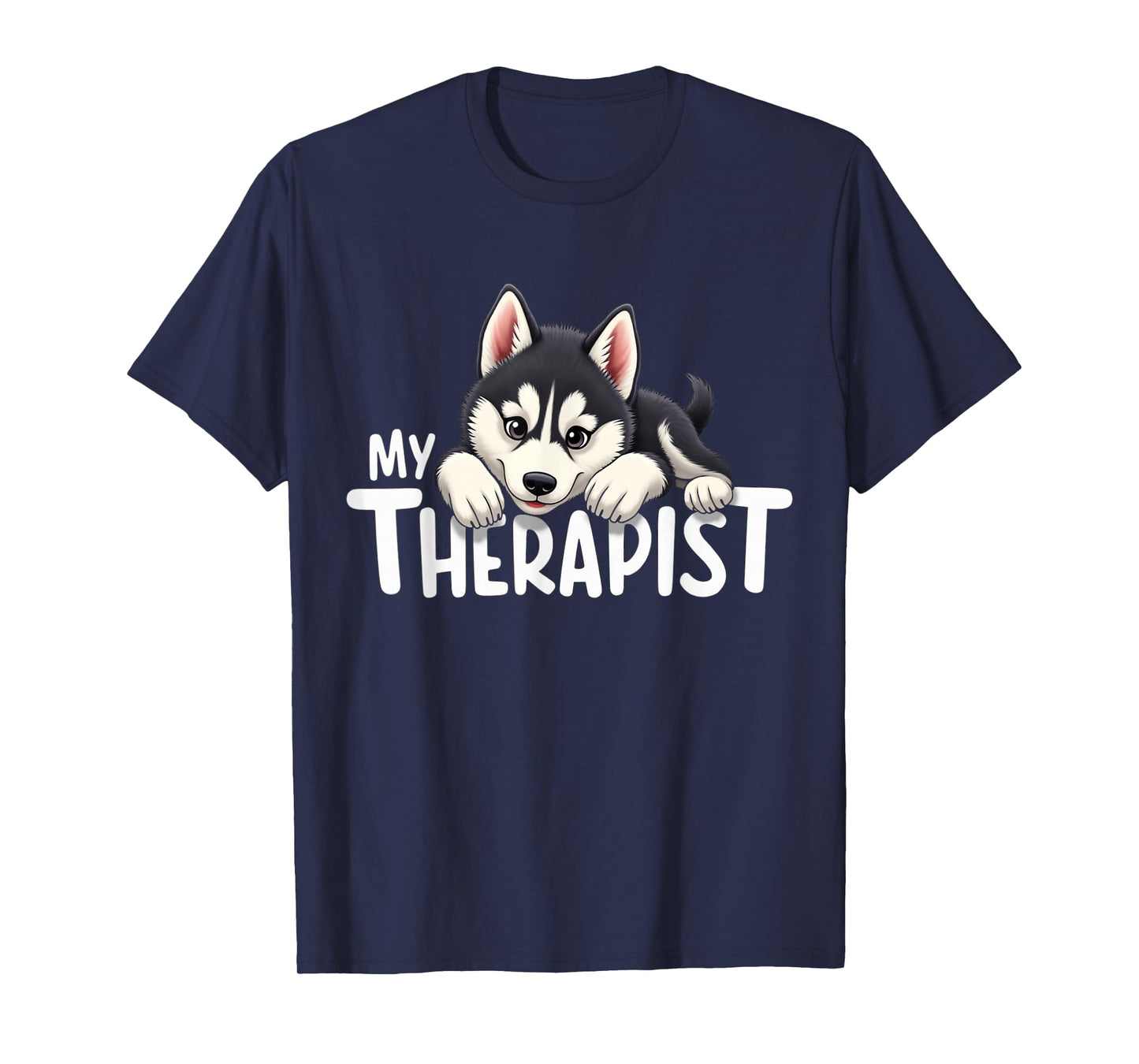 Funny Puppy My Therapist Siberian Husky Dog T-Shirt