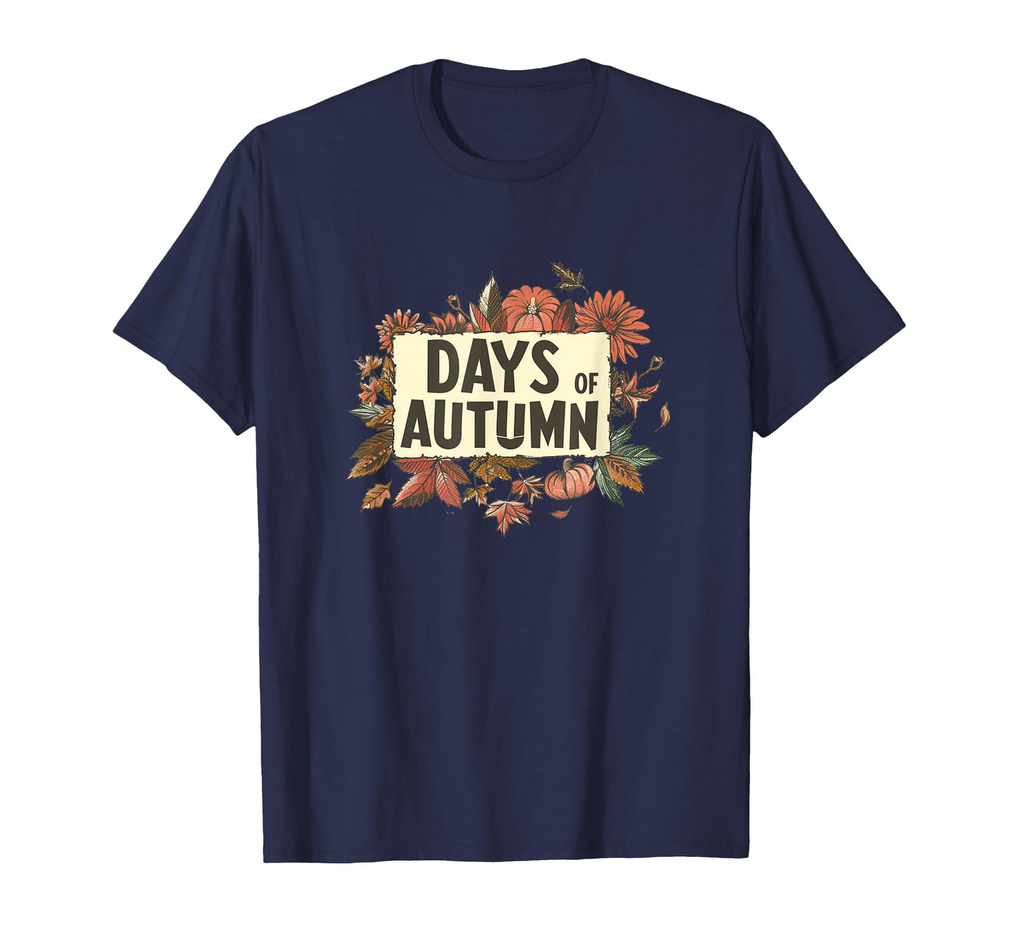 Amazing Days of Autumn Emblem with Nice Colorful Leaves T-Shirt
