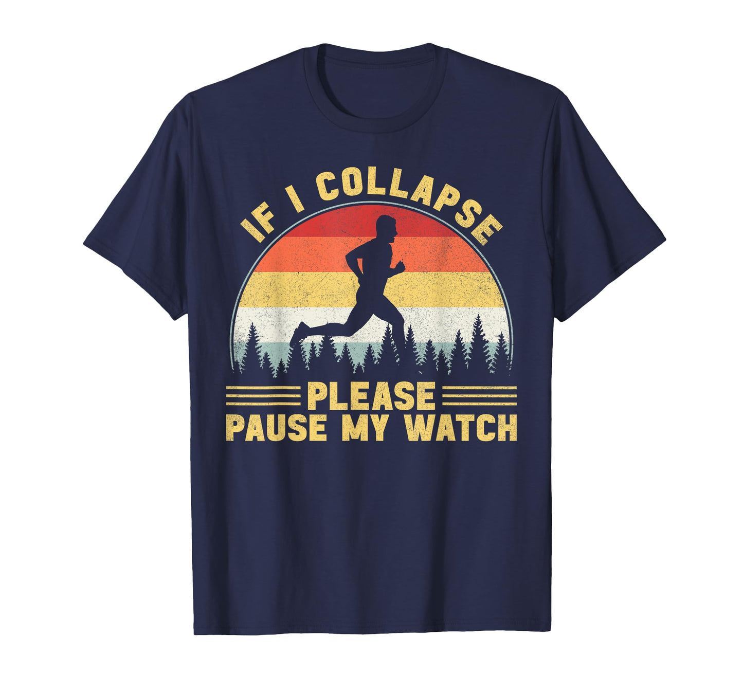 If I Collapse Please Pause My Watch Running Men T-Shirt