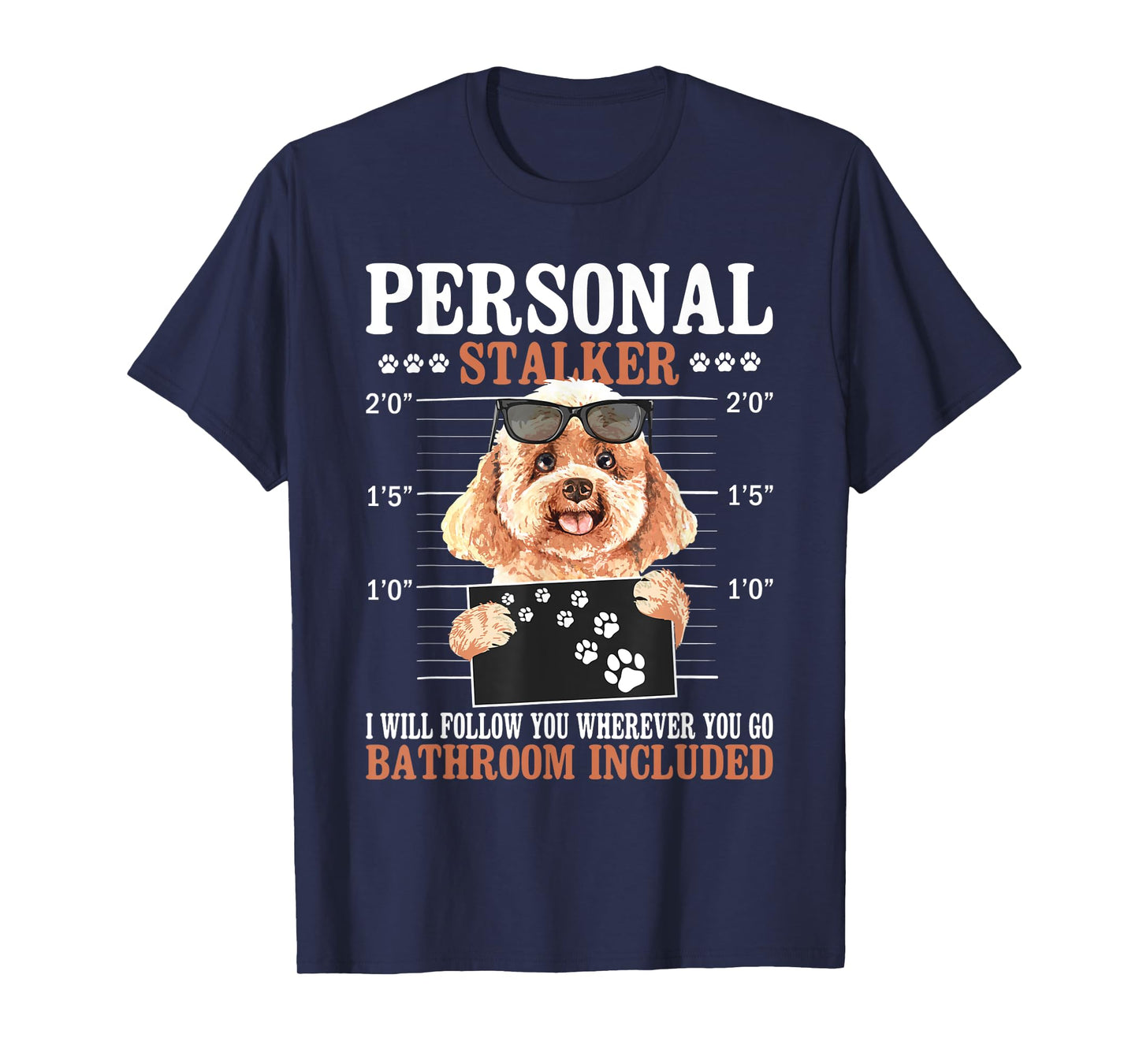 I Will Follow You Wherever You Go - Dog Trainer Puppy Lover T-Shirt