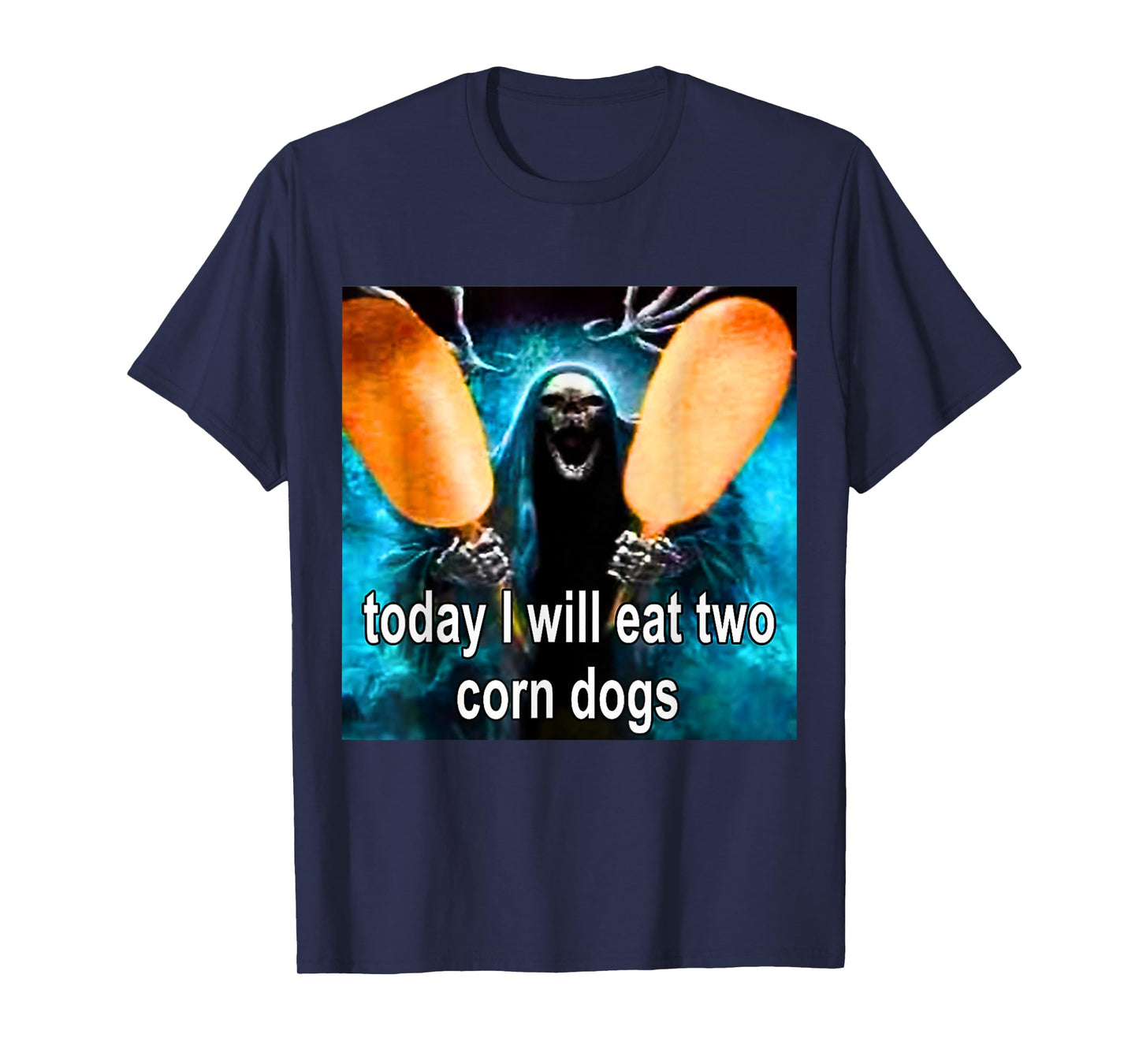 Today I Will Eat Two Corn Dogs Meme T-Shirt
