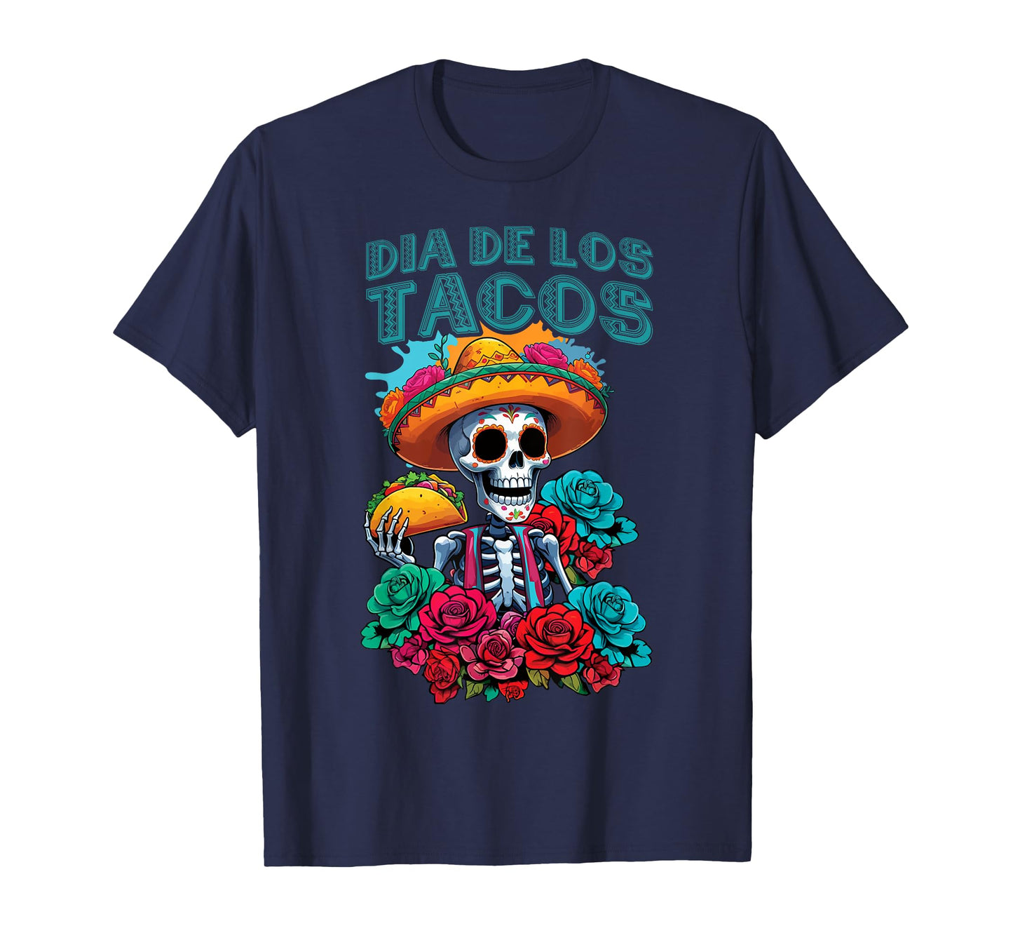Dia De Los Tacos Skeleton Sombrero Dia De Los Muertos Floral T-Shirt