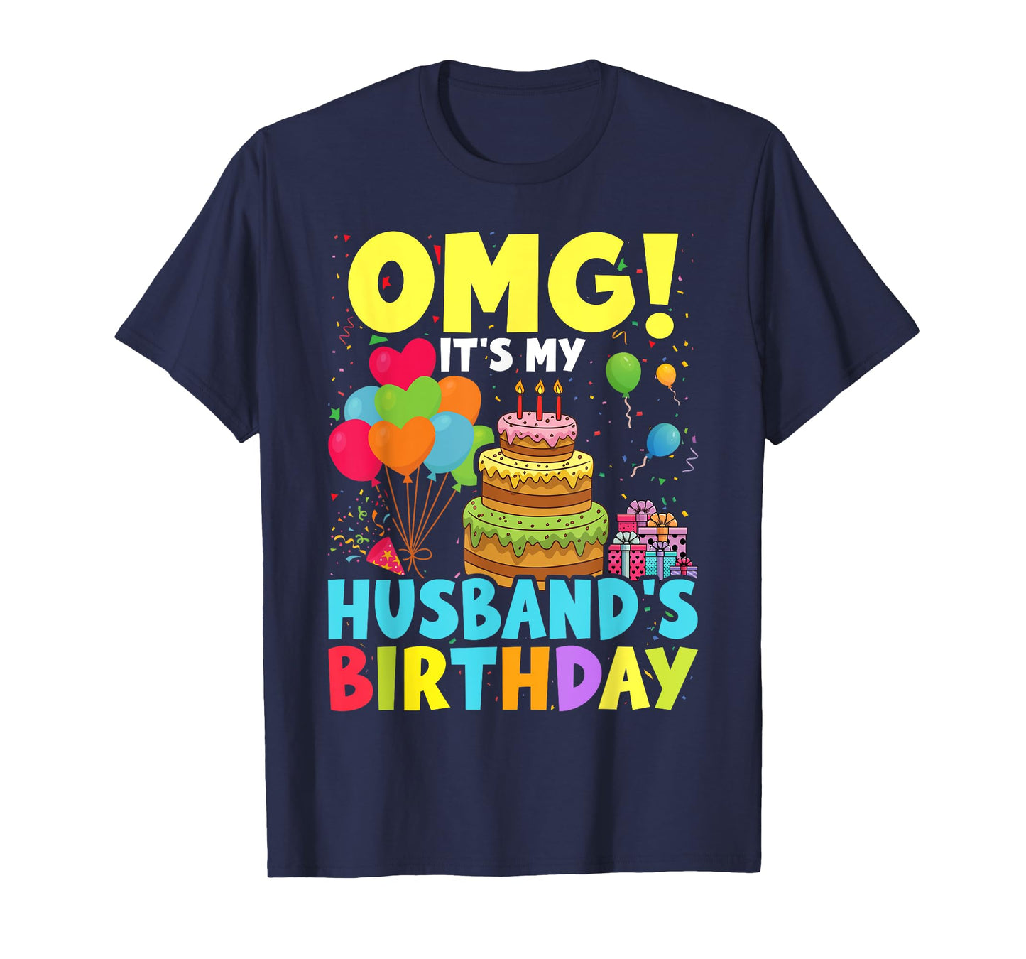 OMG It's My Husband's Birthday Happy To Me You Wife T-Shirt