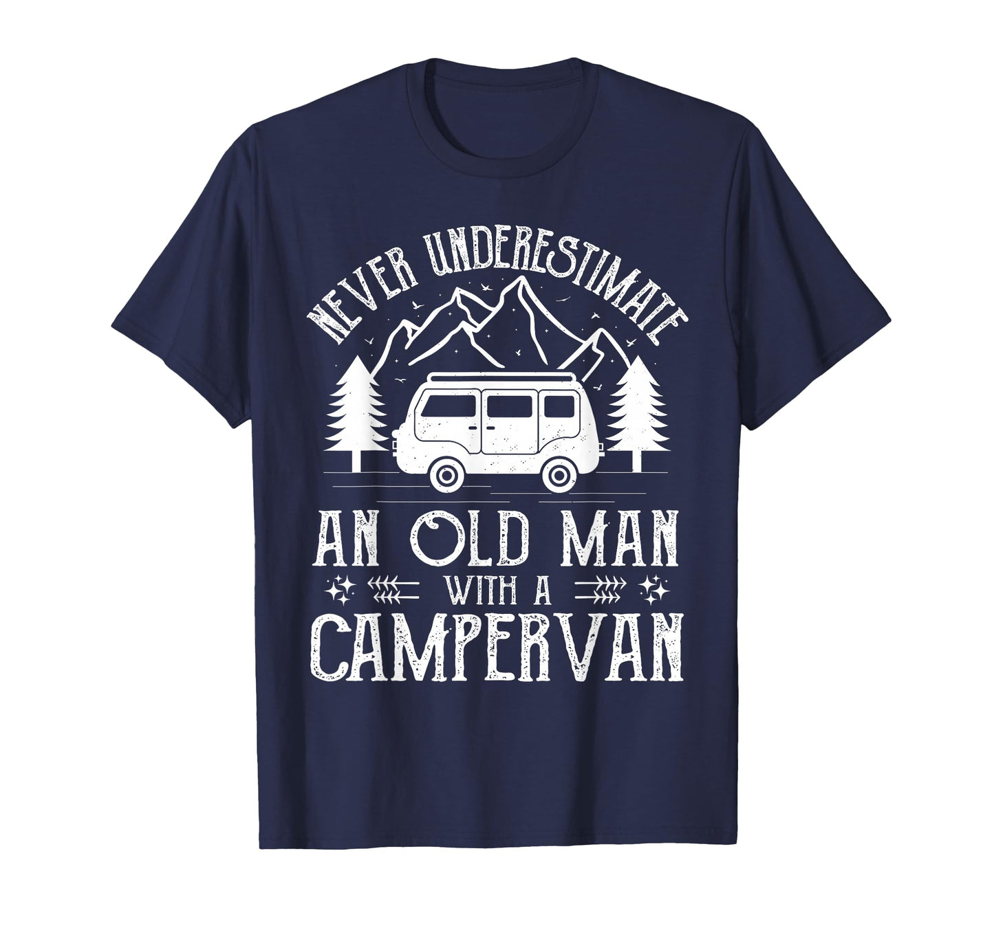 Never underestimate and old man with a campervan Gifts T-Shirt