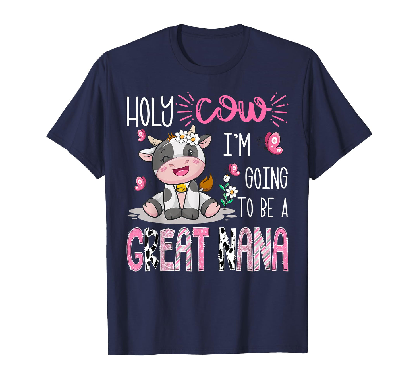 Holy Cow I'm Going To Be A Great Nana Gender Reveal Party T-Shirt