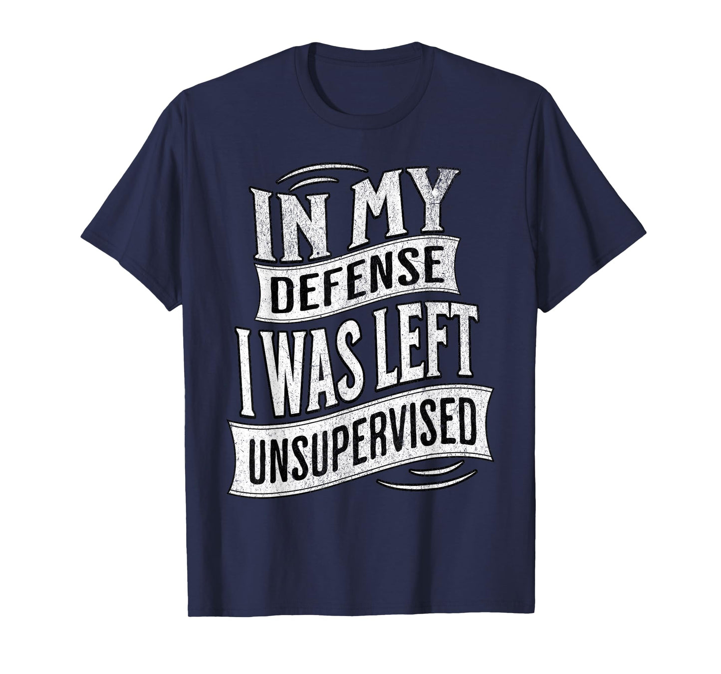 In My Defense I Was Left Unsupervised Shirt Vintage Graphic T-Shirt