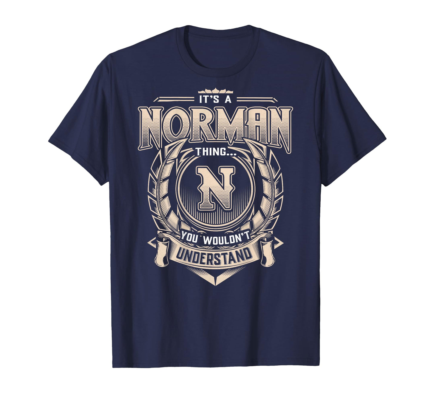 Norman First Name - It's A Norman Thing (On Back) T-Shirt