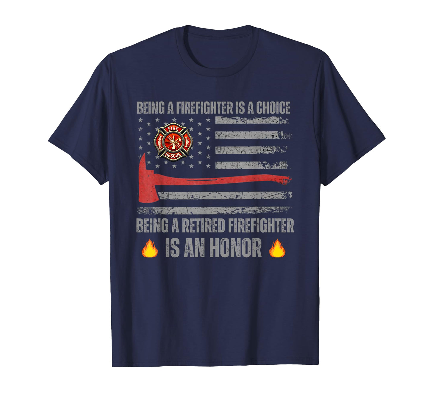 being a firefighter is a choice being a retired firefighter T-Shirt