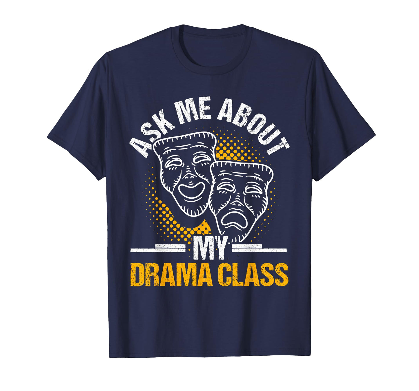 Drama Teacher | Funny Theater Acting Design T-Shirt