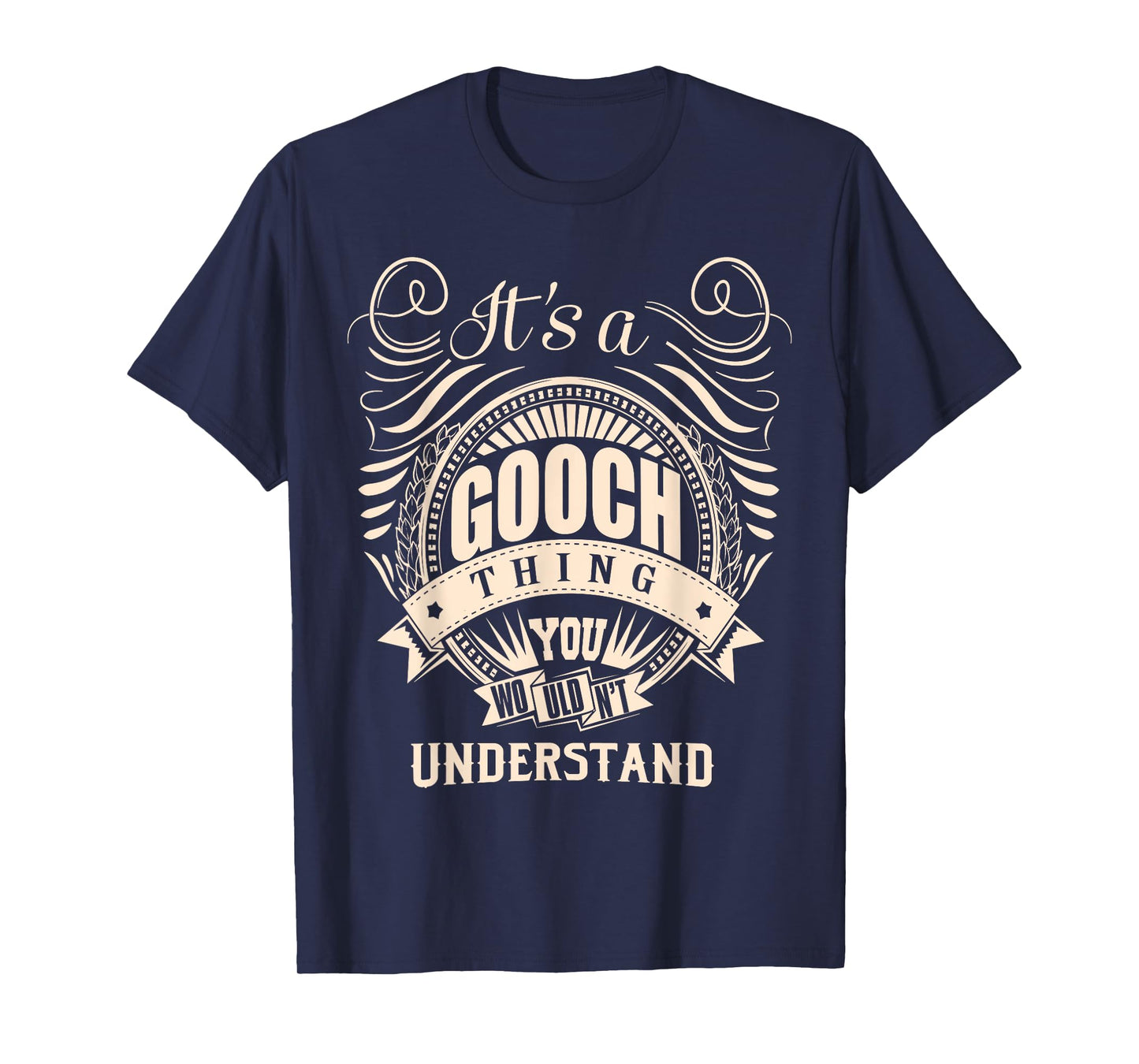 It's a GOOCH thing you wouldn't understand Gifts T-Shirt