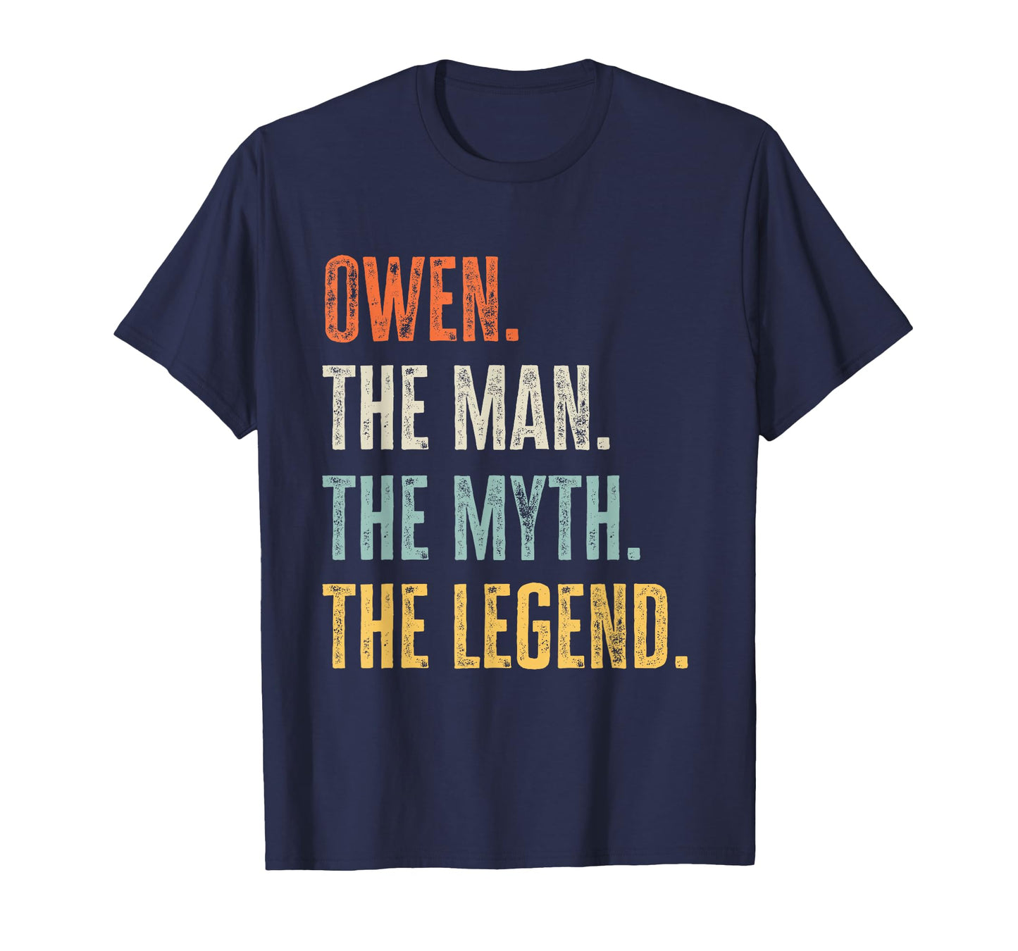 Owen The Best, Man Myth Legend, Funny Best Name Owen T-Shirt