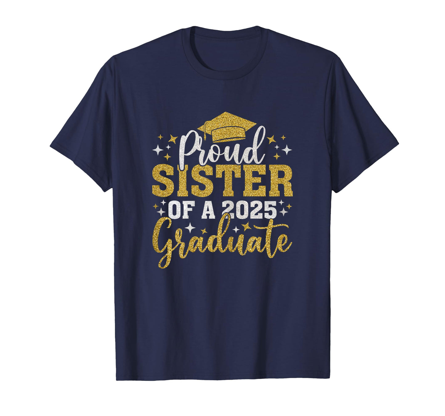 Sister Senior 2025 Proud Sister of A Class of 2025 Graduate T-Shirt