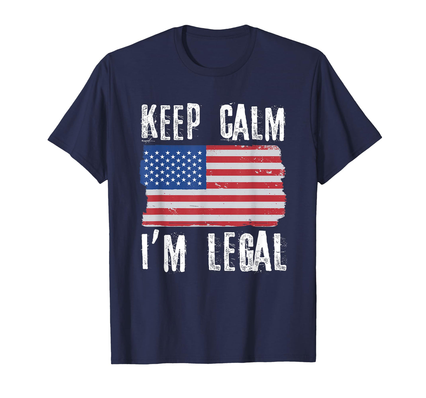 Keep Calm I'm Legal Citizenship USA Citizen T-Shirt